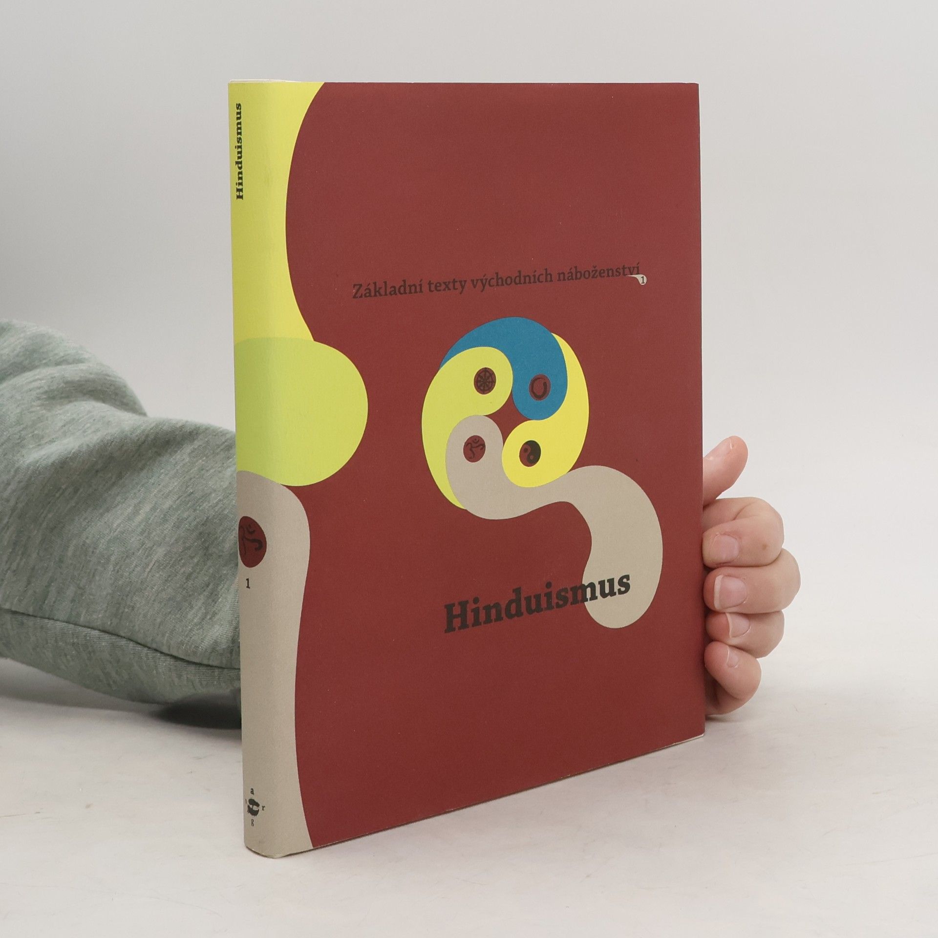 Dušan Zbavitel Hinduismus: Základní texty východních náboženství I.