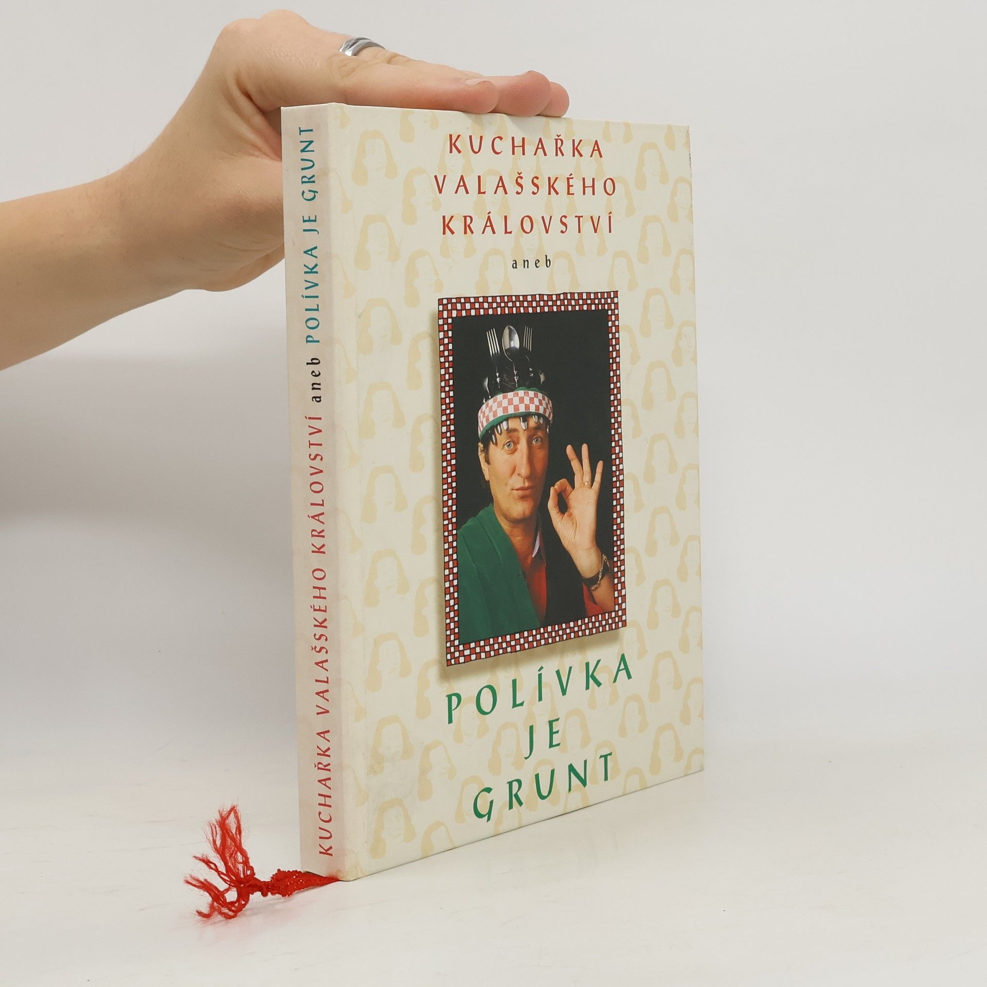 Kuchařka Valašského království aneb polívka je grunt