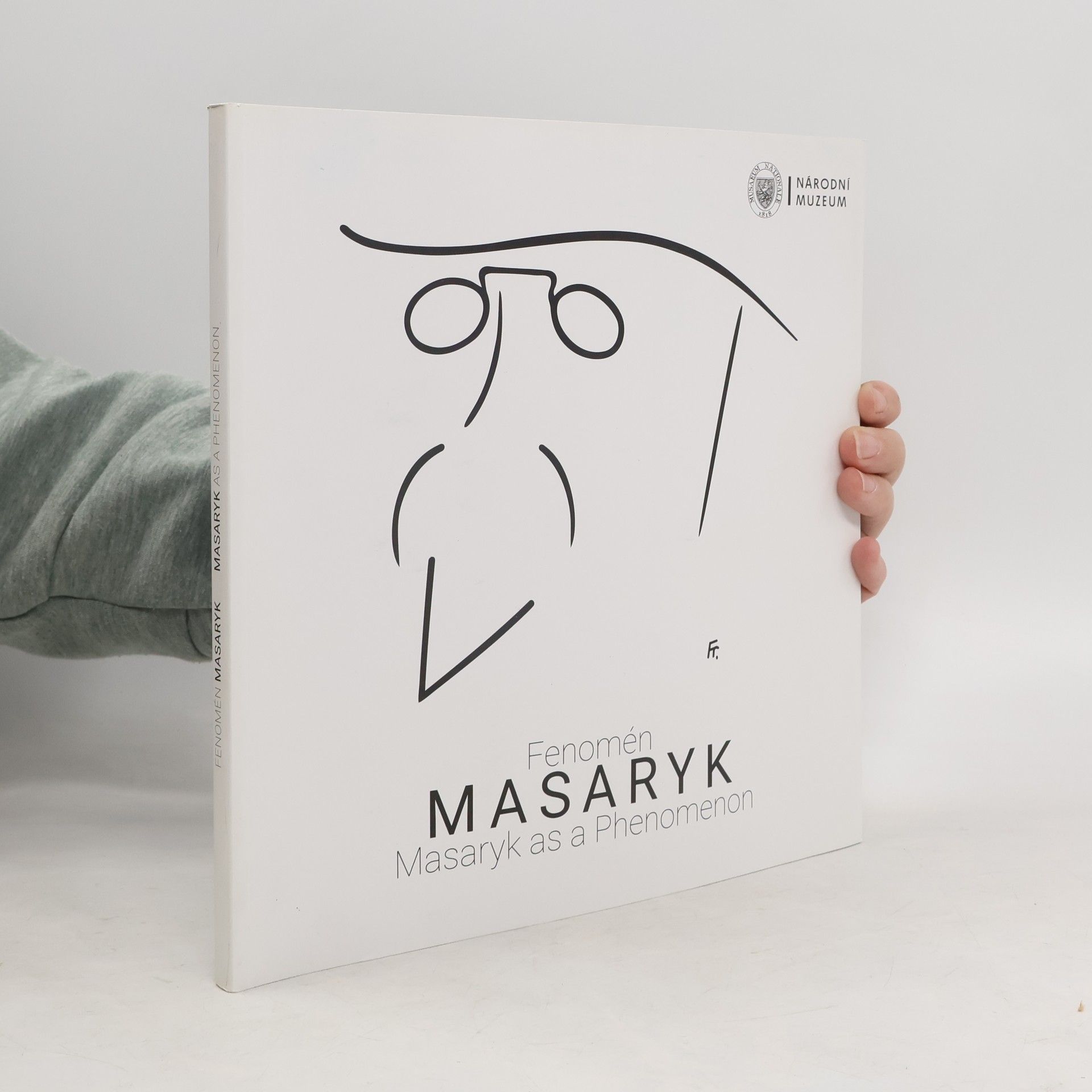 Fenomén Masaryk = Masaryk as a phenomenon