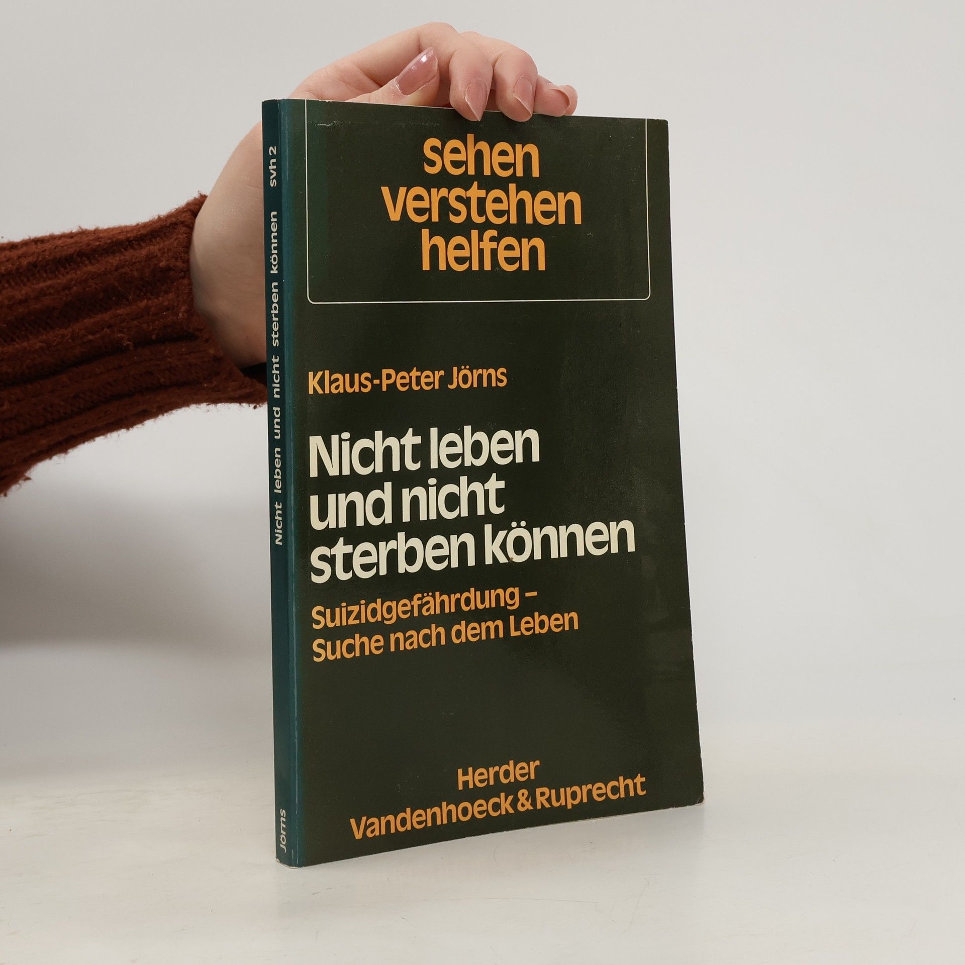 Klaus-Peter Jörns Nicht leben und nicht sterben können. Suizidgefährdung, Suche nach dem Leben