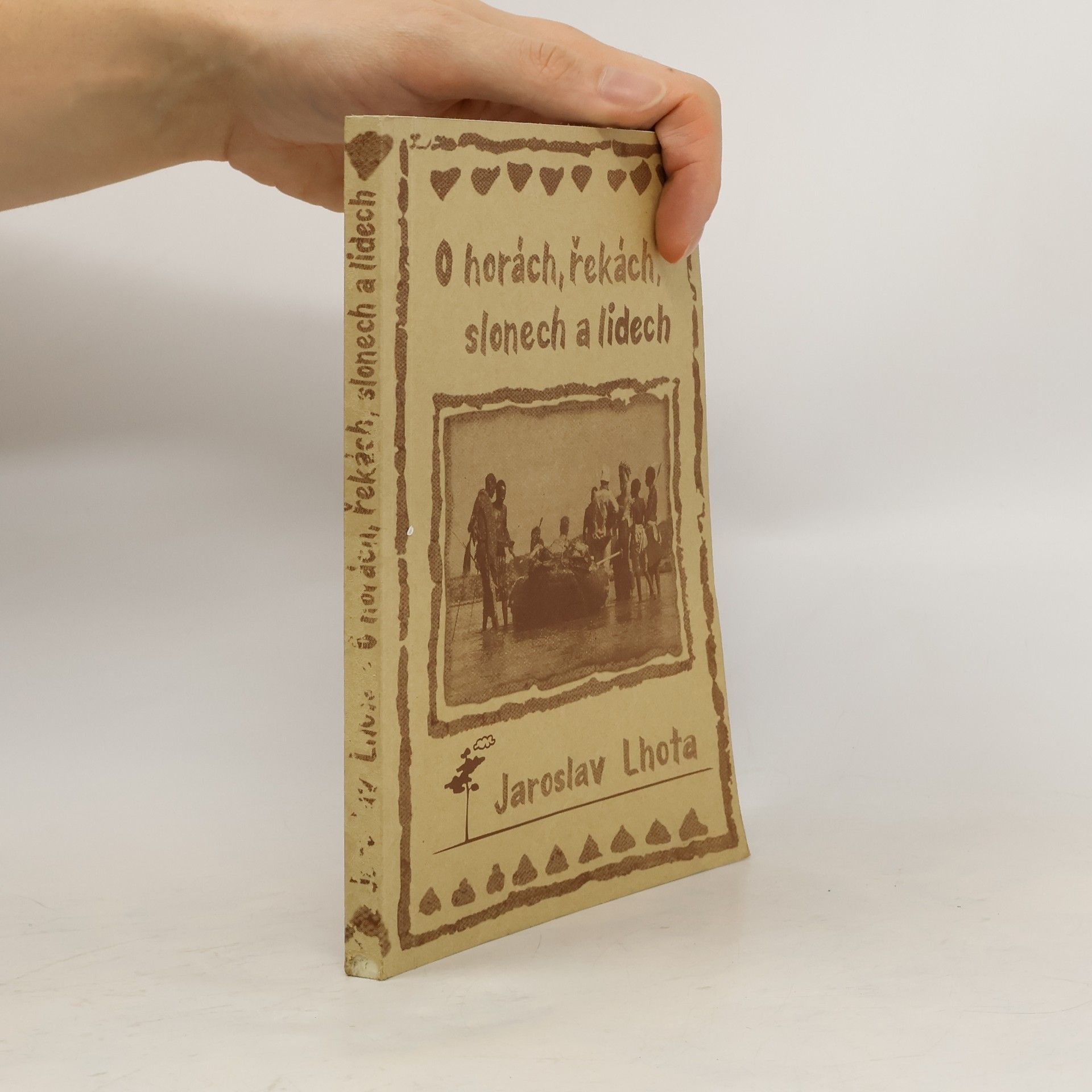 Jaroslav Lhota O horách, řekách, slonech a lidech