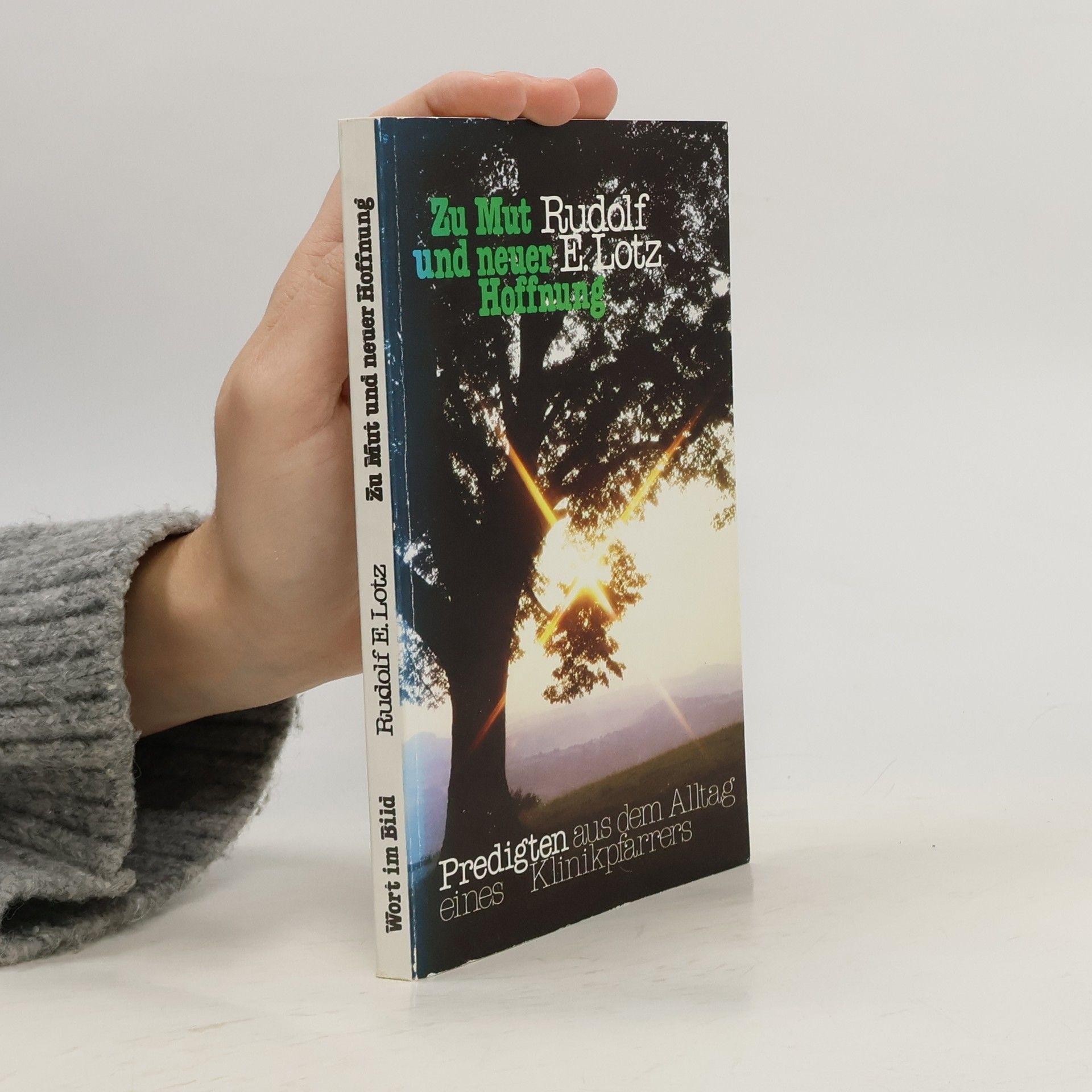 Rudolf E. Lotz Zu Mut und neuer Hoffnung