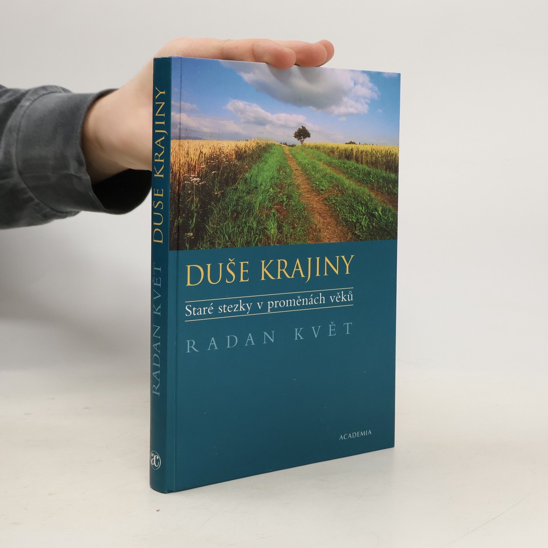 Duše krajiny: Staré stezky v proměnách věků