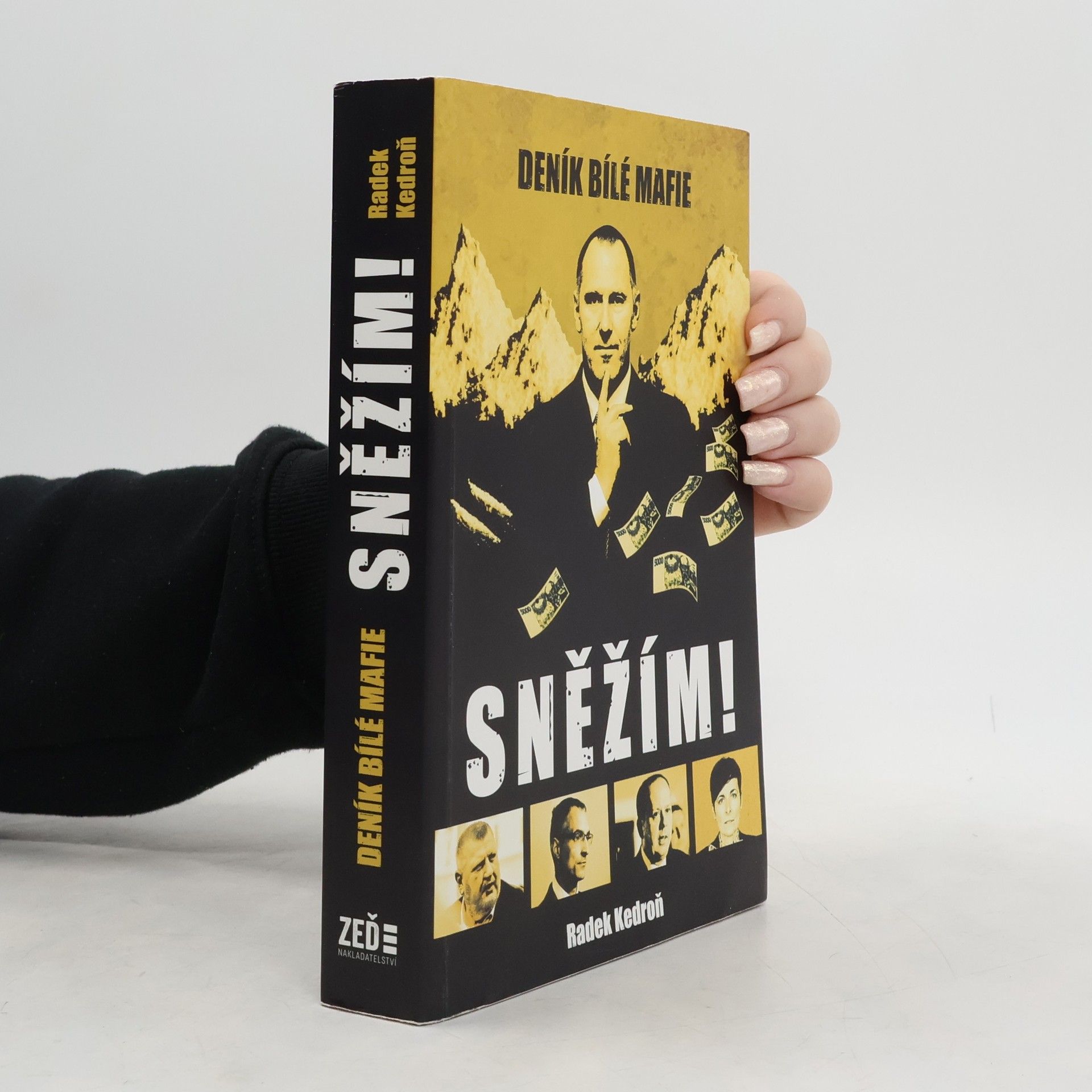 Radek Kedroň Sněžím! Deník bílé mafie