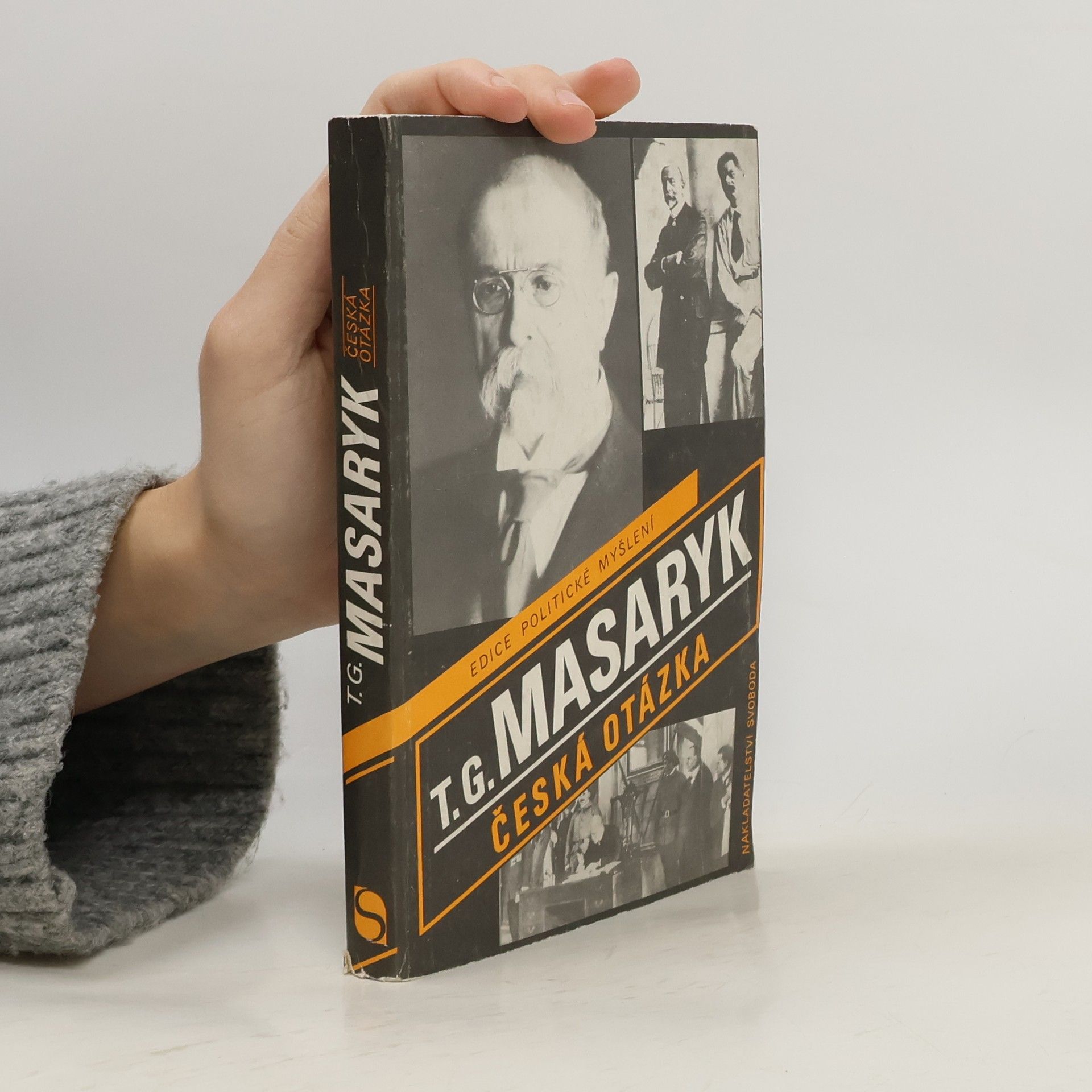 Tomáš Garrigue Masaryk Česká otázka. Naše nynější krize