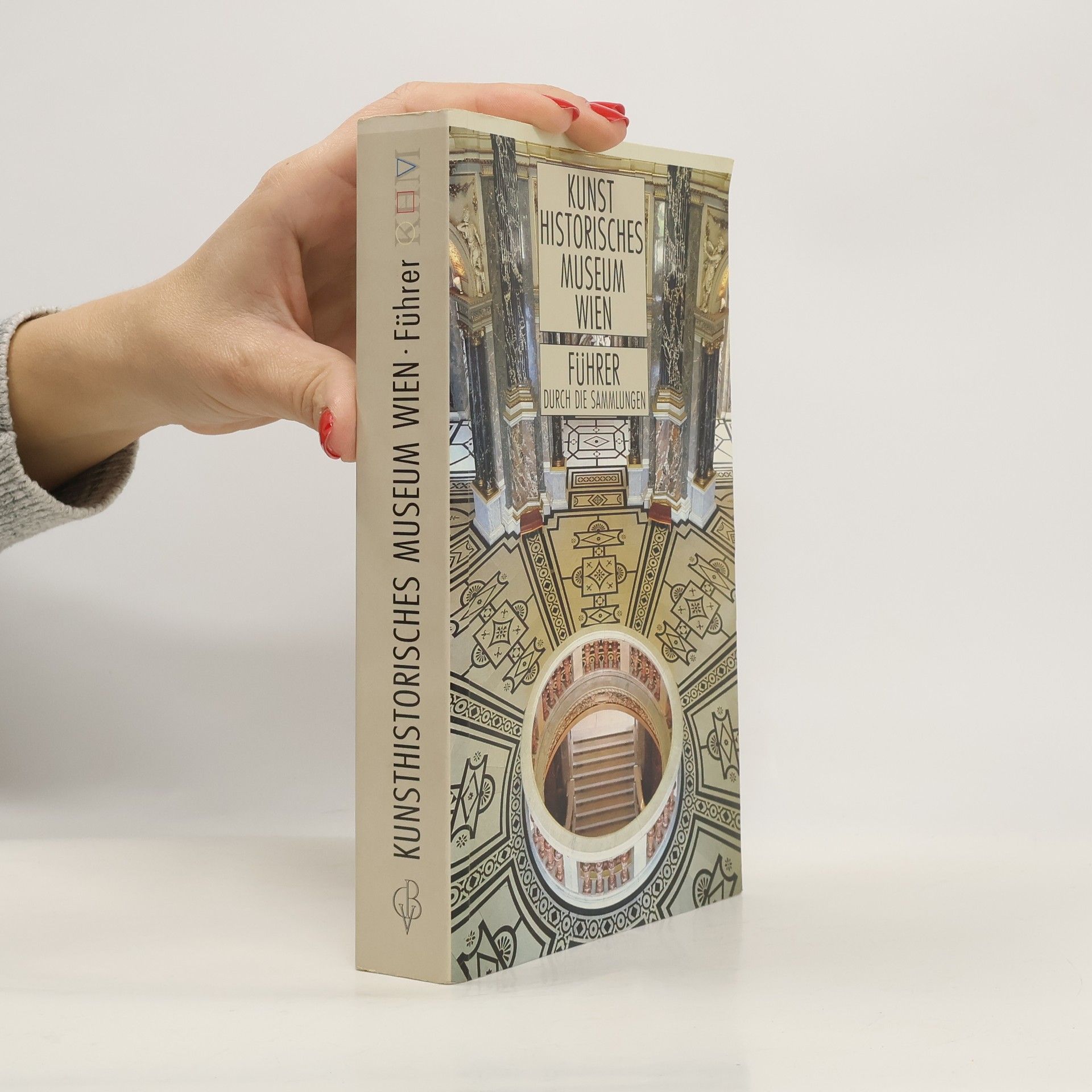 Autorenkollektiv Kunsthistorisches Museum Wien. Führer durch die Sammlungen