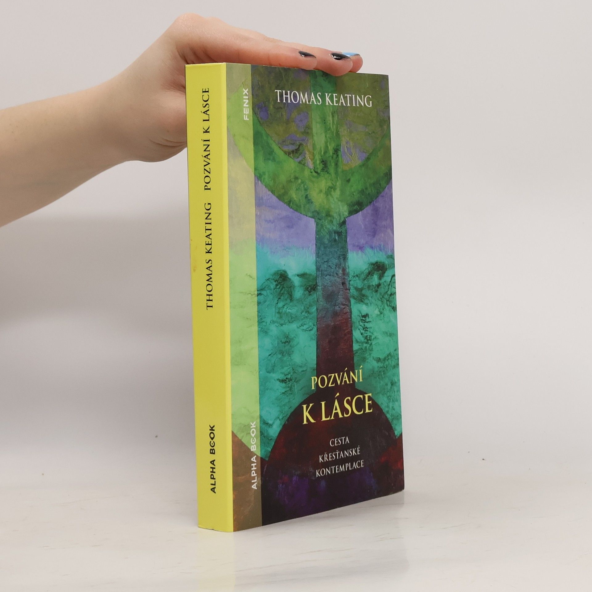 Thomas Keating Pozvání k lásce. Cesta křesťanské kontemplace