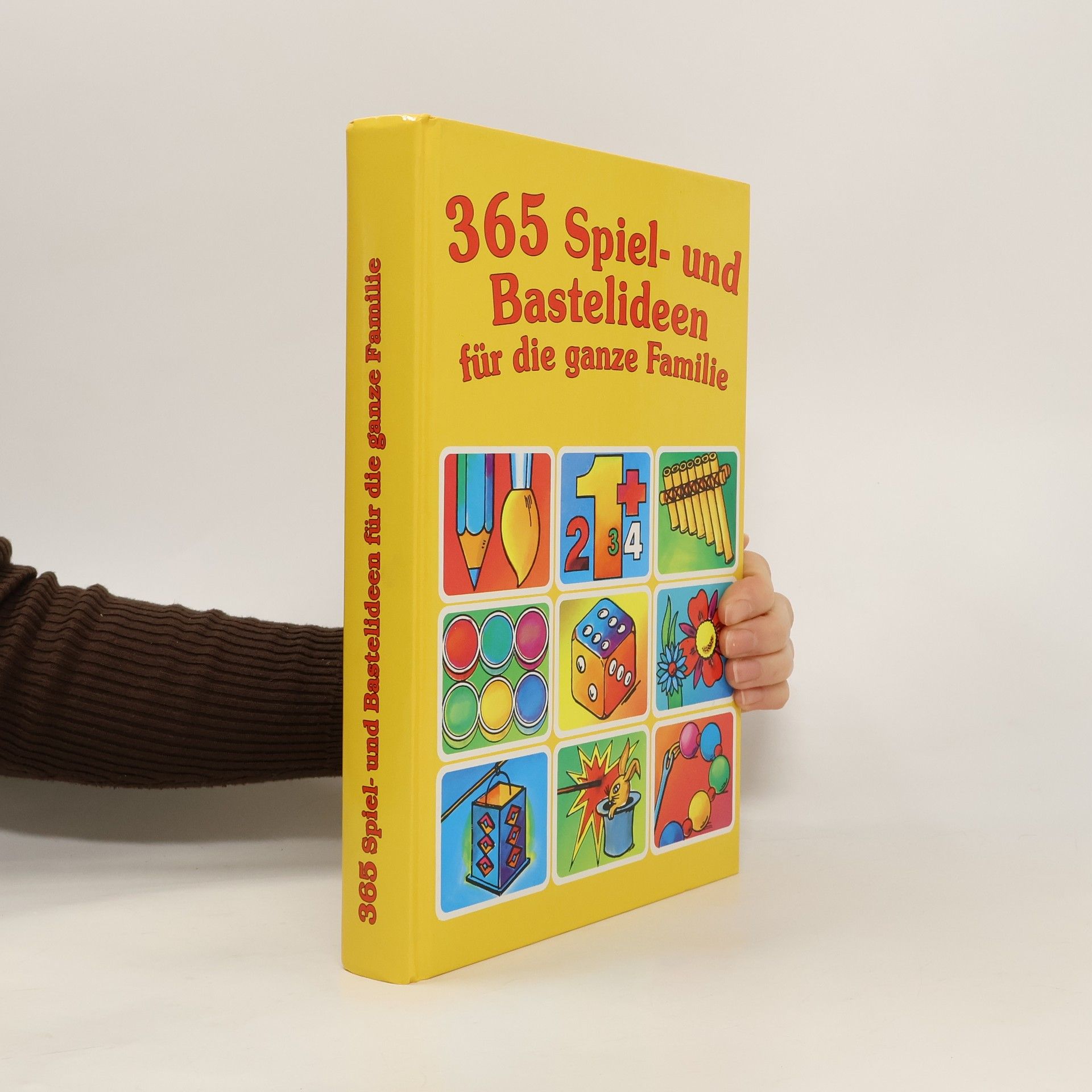 Autorenkollektiv 365 Spiel- und Bastelideen für die ganze Familie