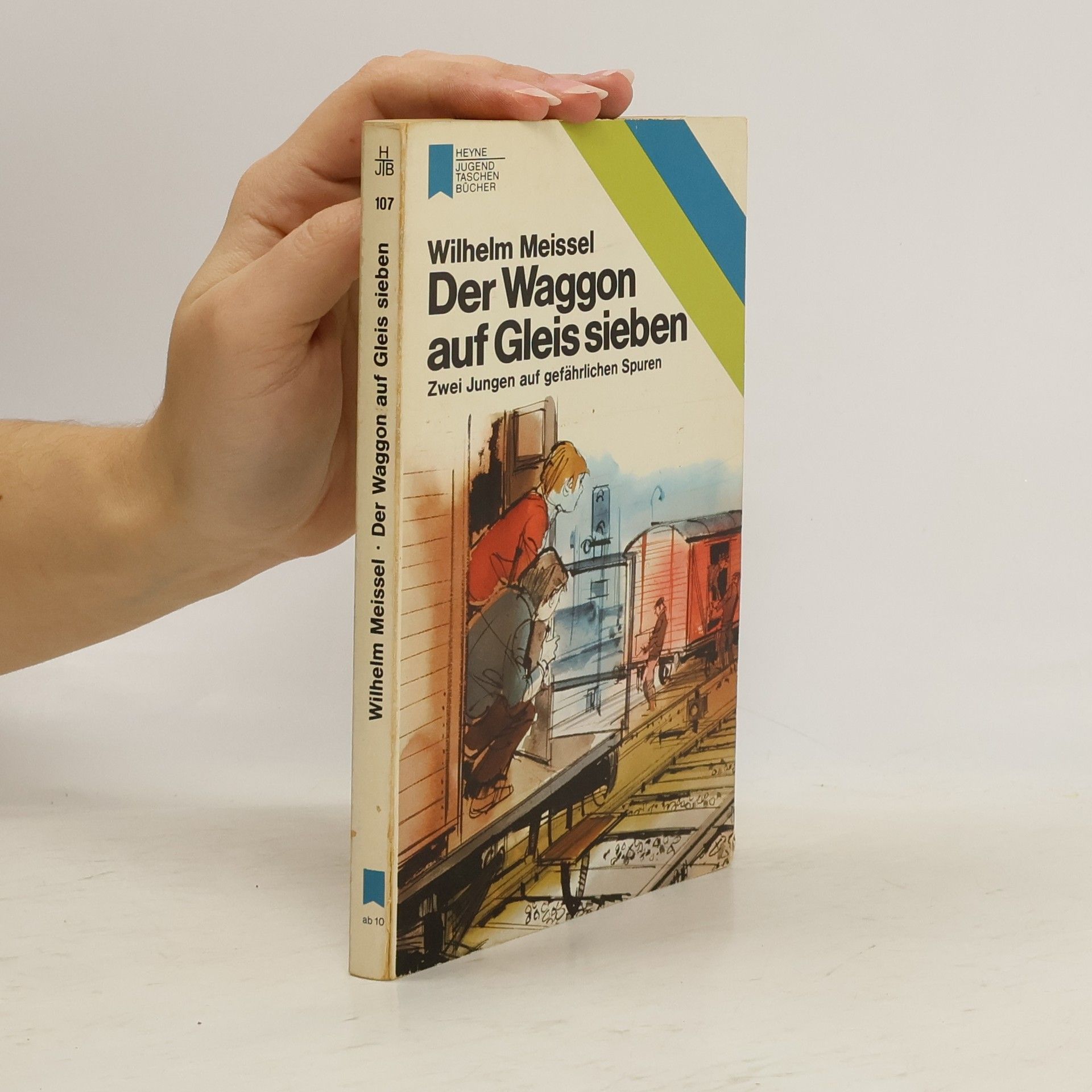 Willhelm Meissel Der Waggon auf Gleis sieben