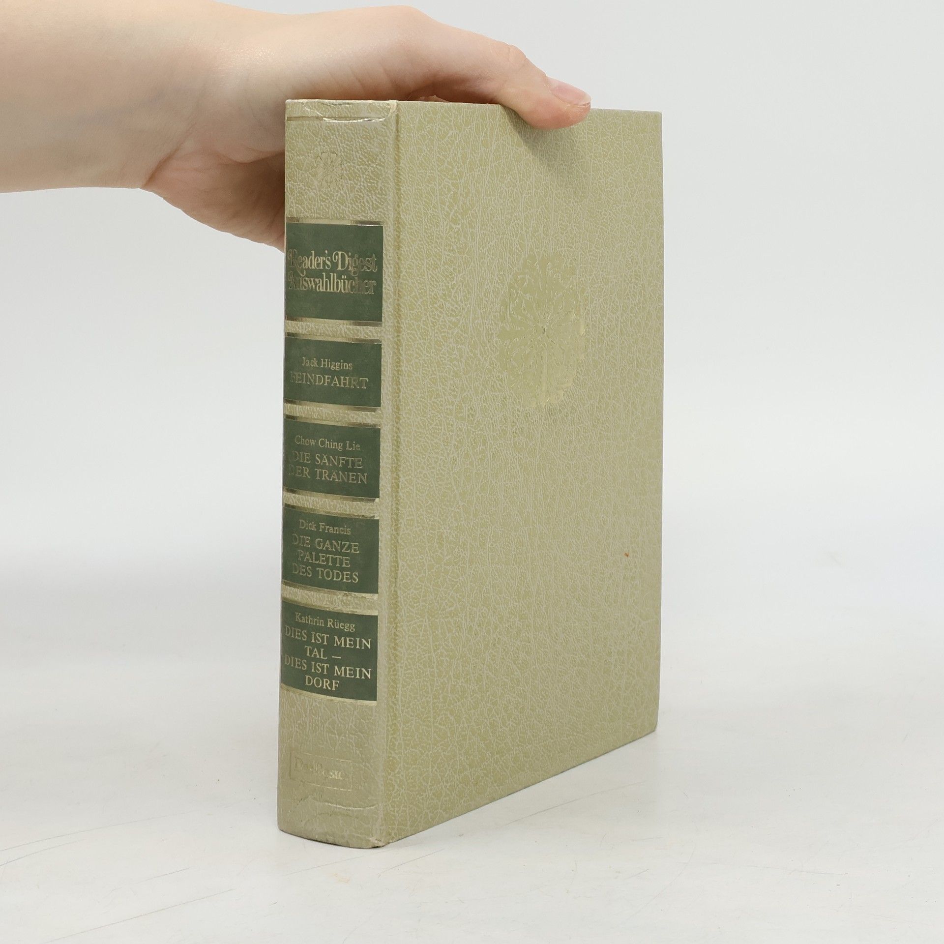 Reader's Digest Auswahlbücher. Feindfahrt. Die Sänfte der Tränen. Die ganze Palette des Todes. Dies ist mein Tal, dies ist mein Dorf