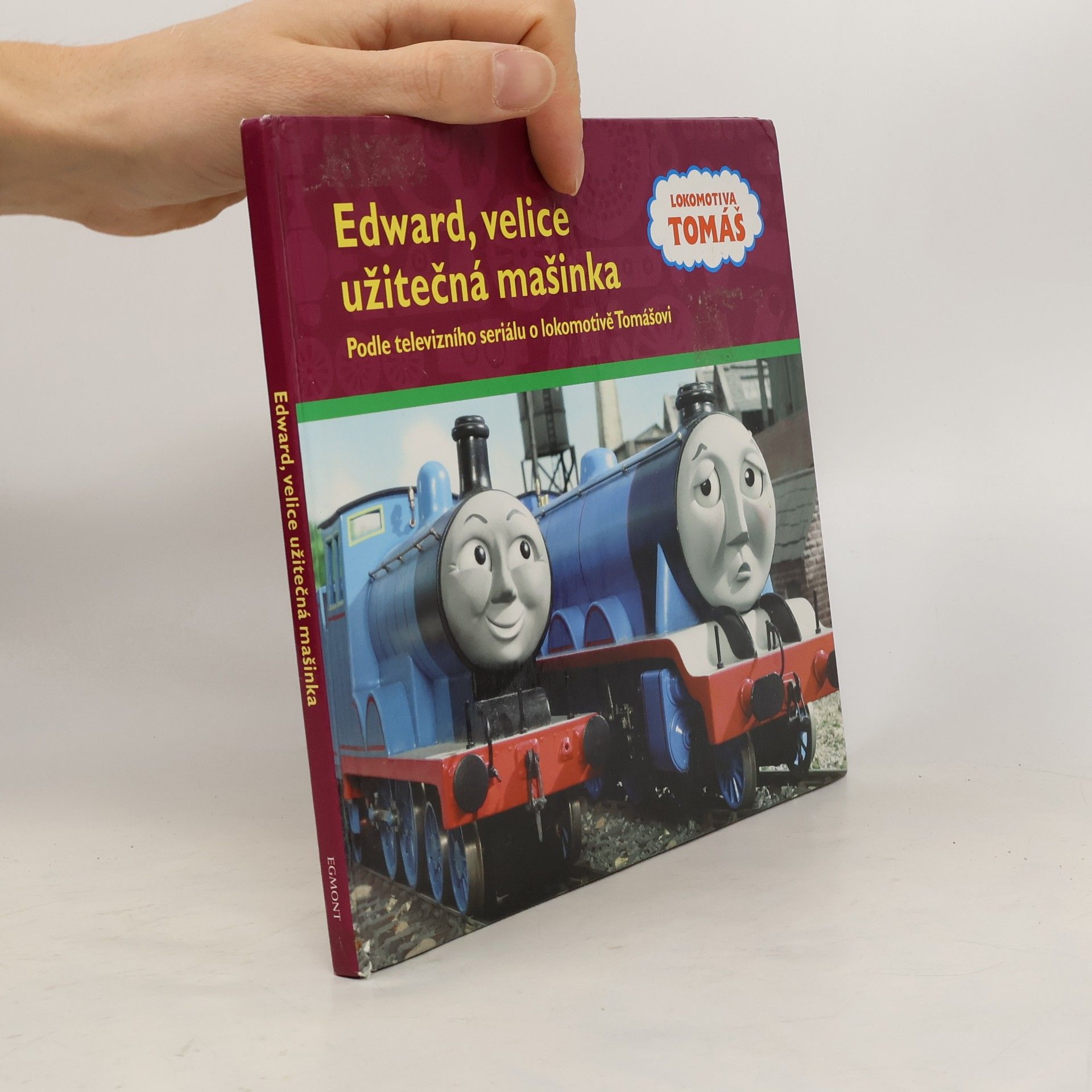 Collectif d'auteurs Edward, velice užitečná mašinka : podle televizního seriálu o lokomotivě Tomášovi