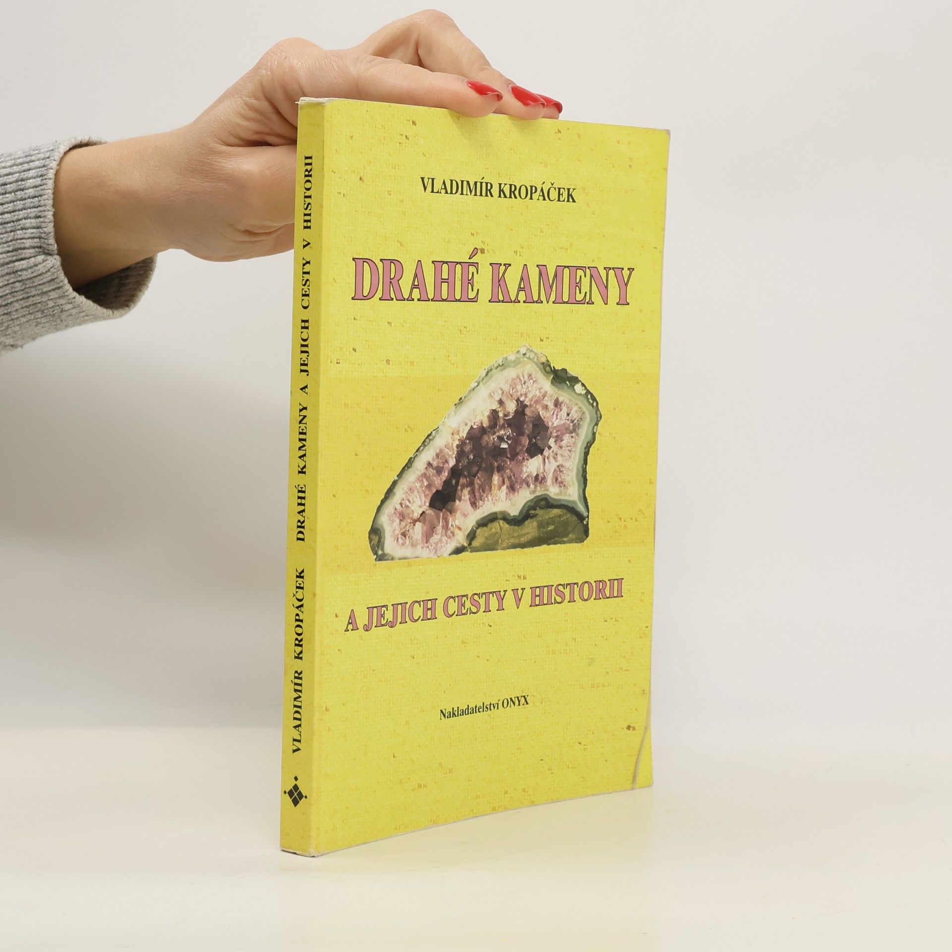 Vladimír Kropáček Drahé kameny a jejich cesty v historii