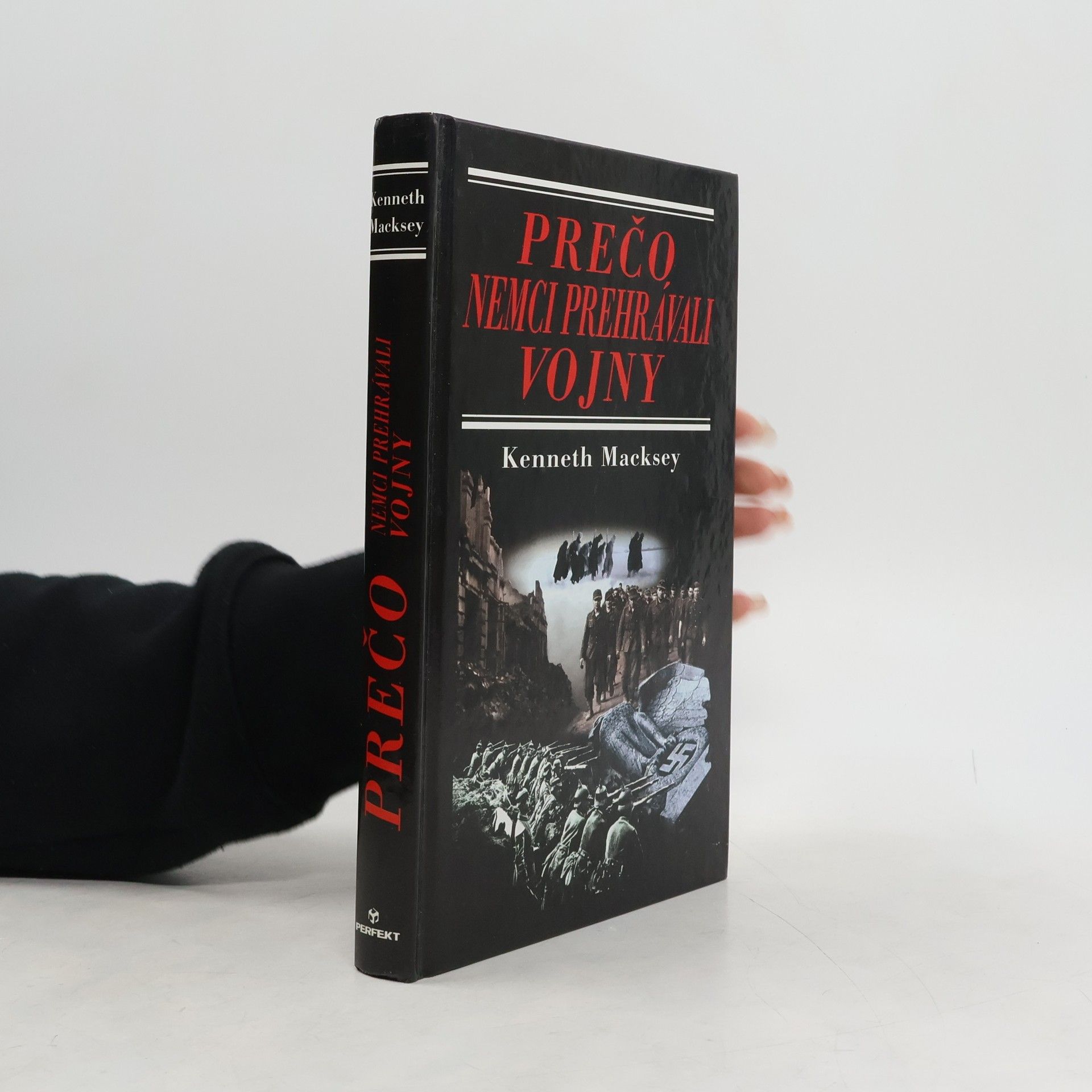 Kenneth Macksey Prečo Nemci prehrávali vojny