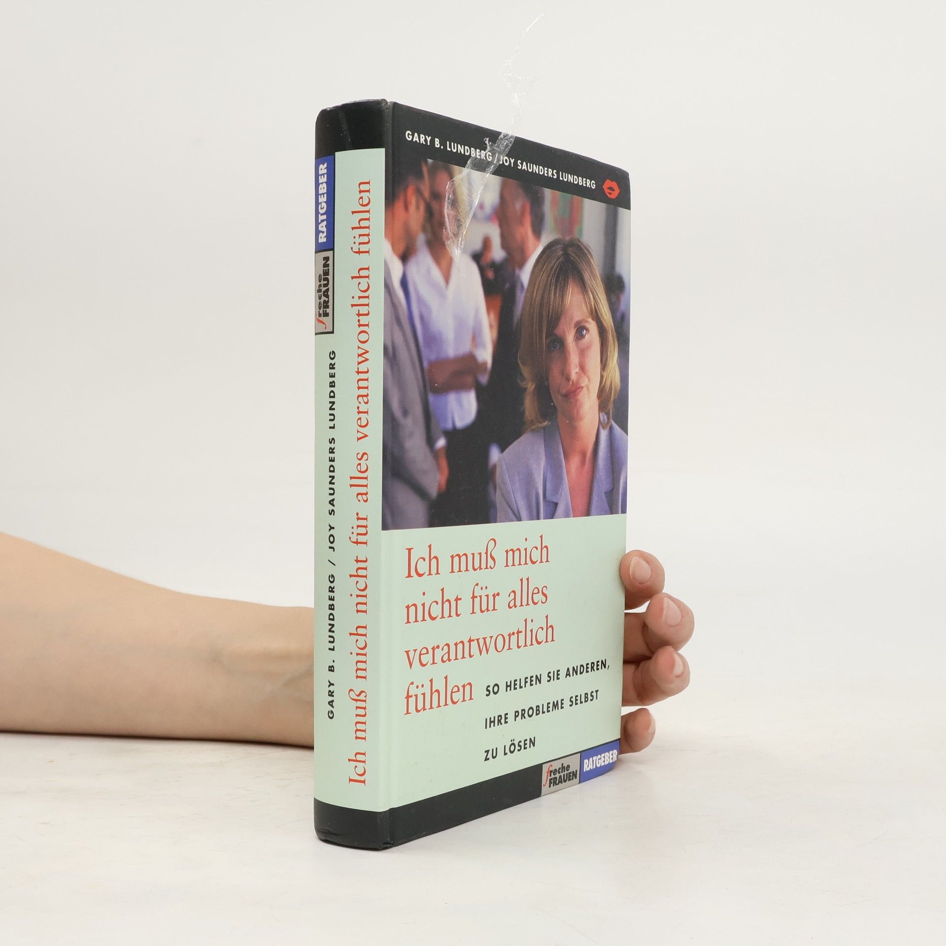 Gary B. Lundberg Ich muß mich nicht für alles verantwortlich fühlen