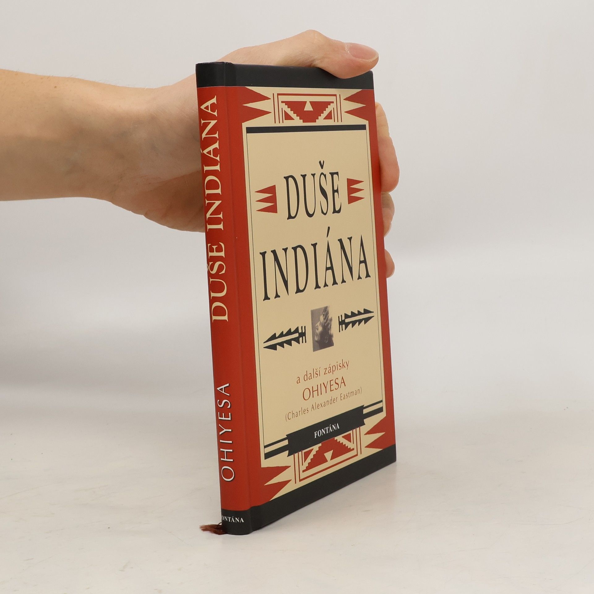 Charles Alexander Eastman Duše indiána. A další zápisky Ohiyesy (Charlese Alexandra Eastmana)