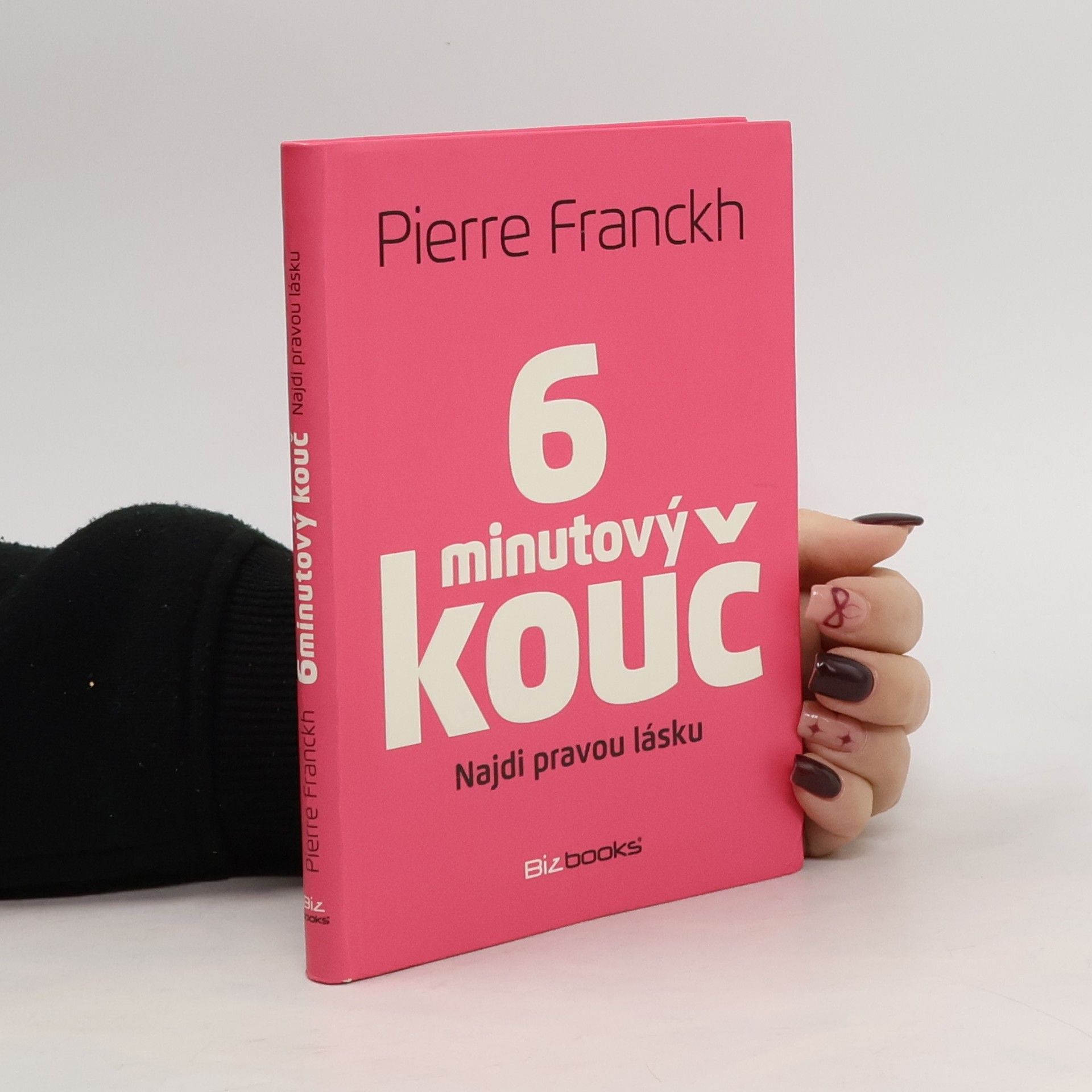 Pierre Franckh 6minutový kouč. Najdi pravou lásku