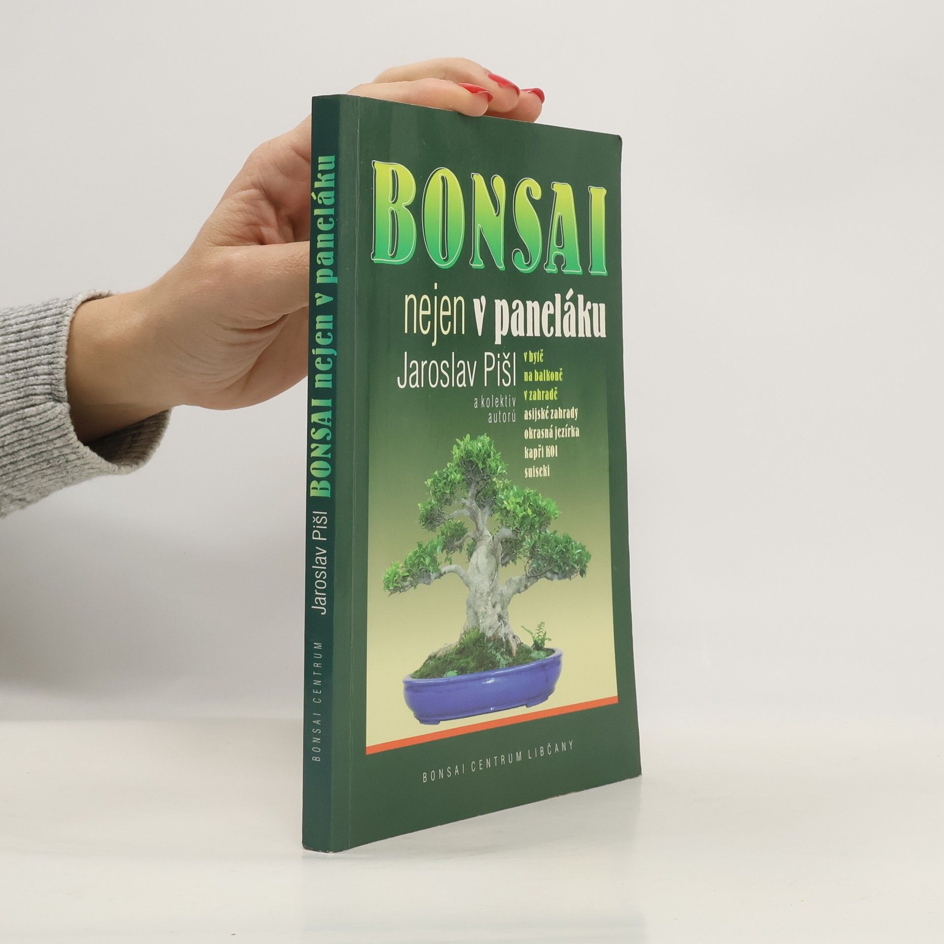 Jaroslav Pišl Bonsai nejen v paneláku