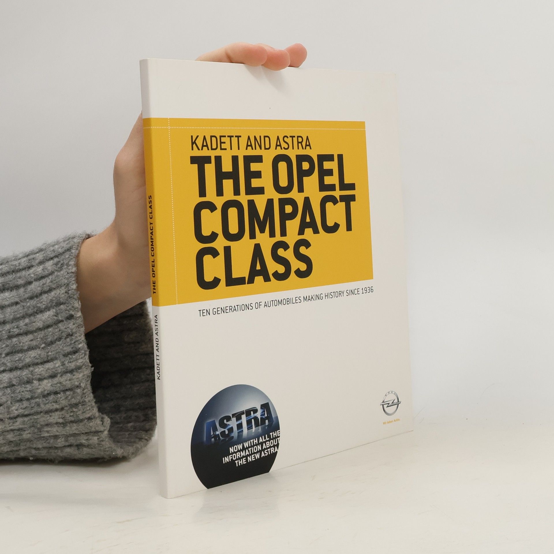 Various authors Kadett and Astra: The Opel Compact Class