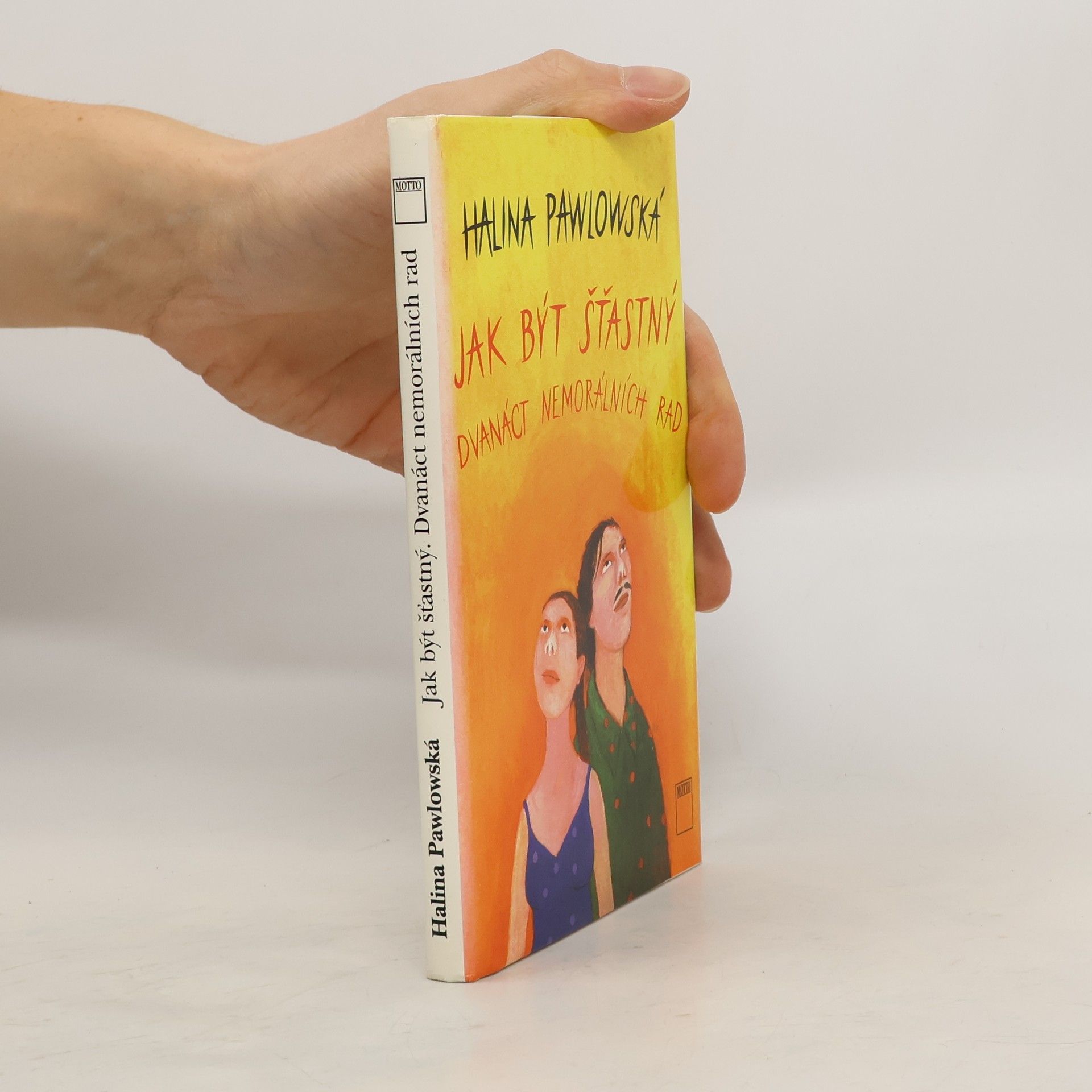 Halina Pawlowská Jak být šťastný. Dvanáct nemorálních rad
