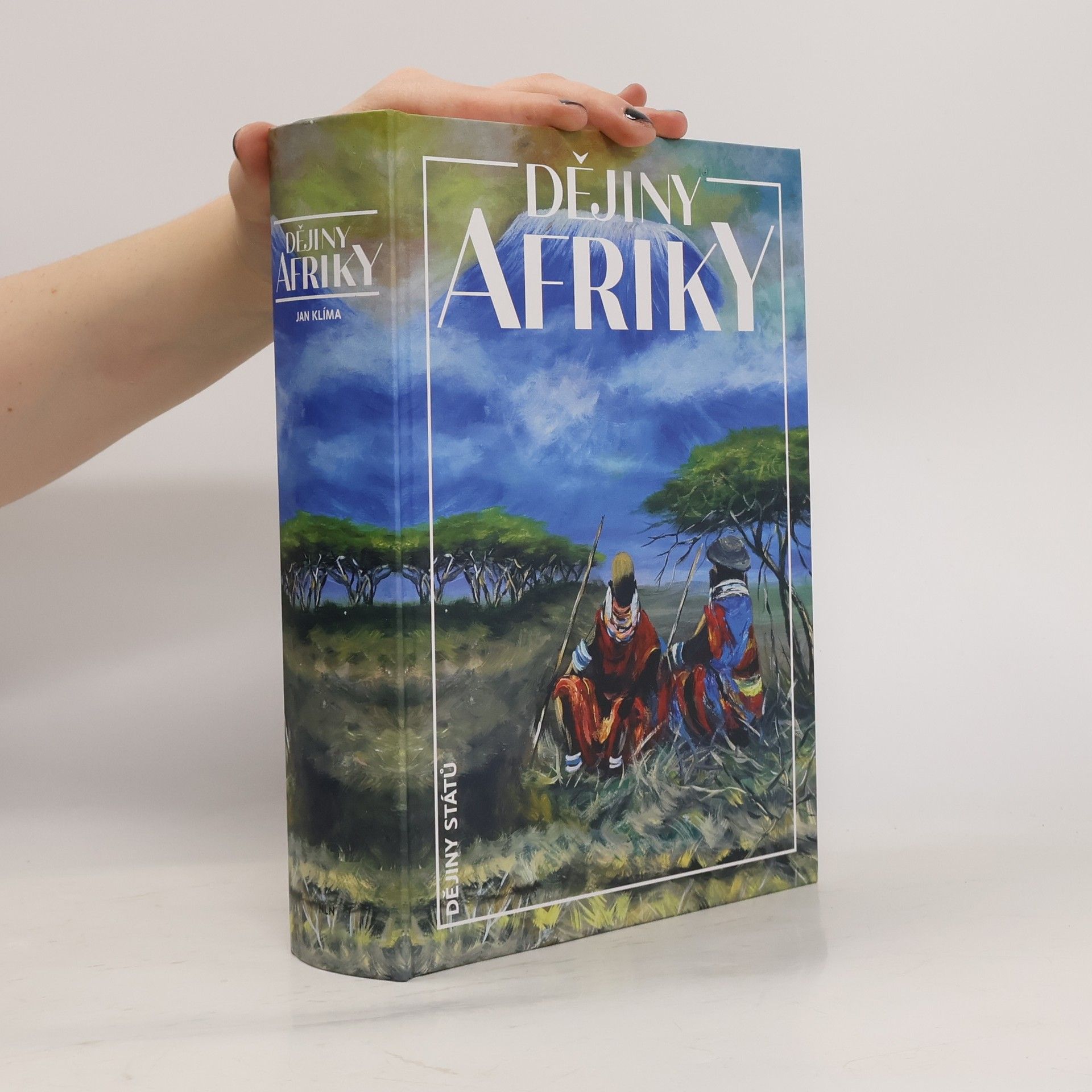 Jan Klíma Dějiny Afriky : politický vývoj kontinentu, regionů a států