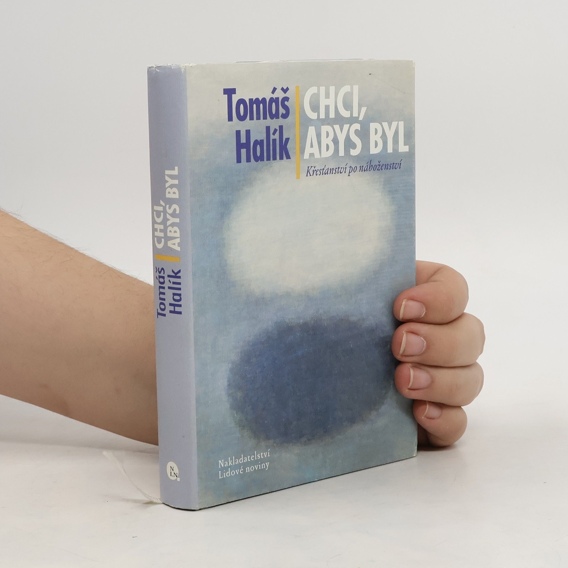 Tomáš Halík Chci, abys byl