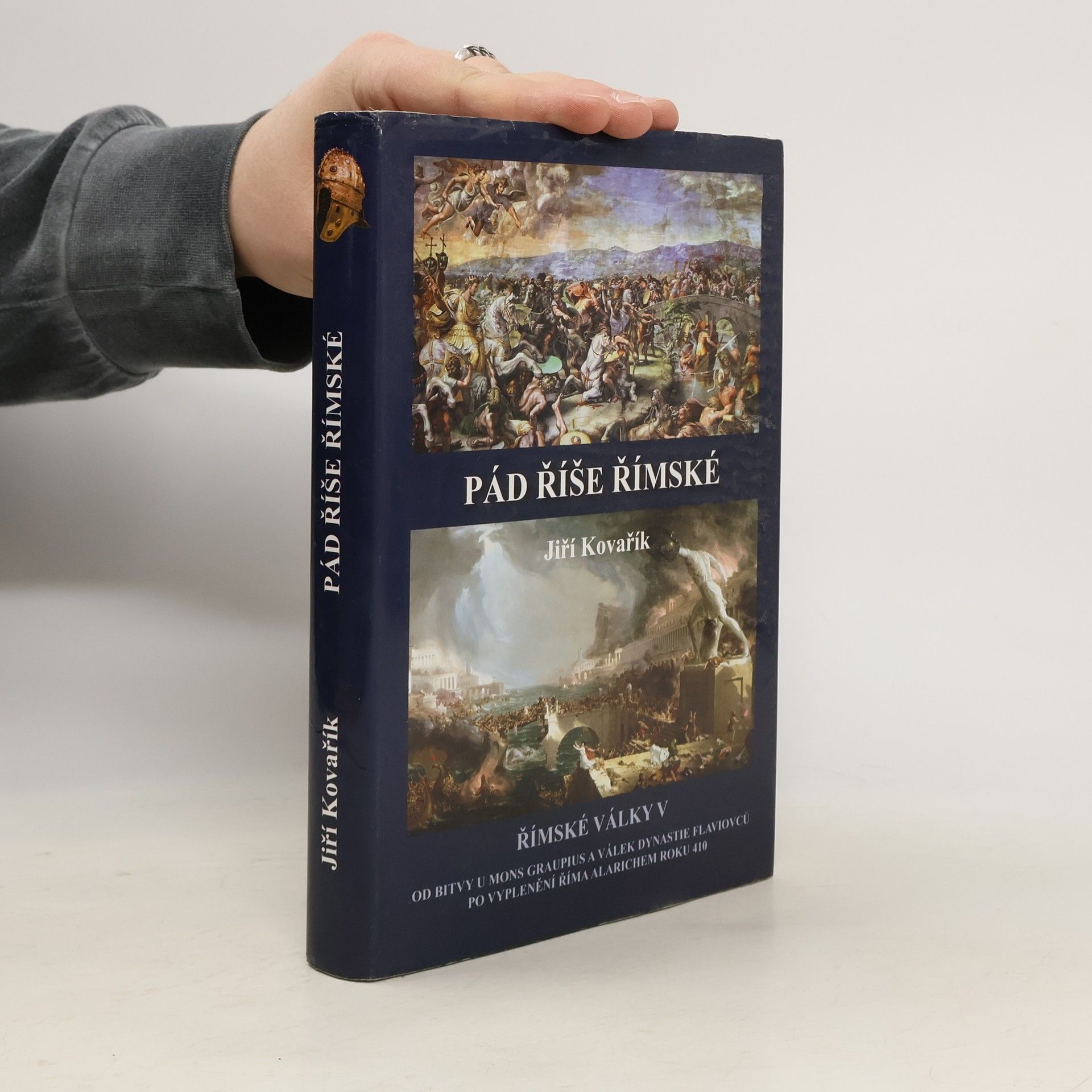 Jiří Kovařík Římské války. V., Pád říše římské