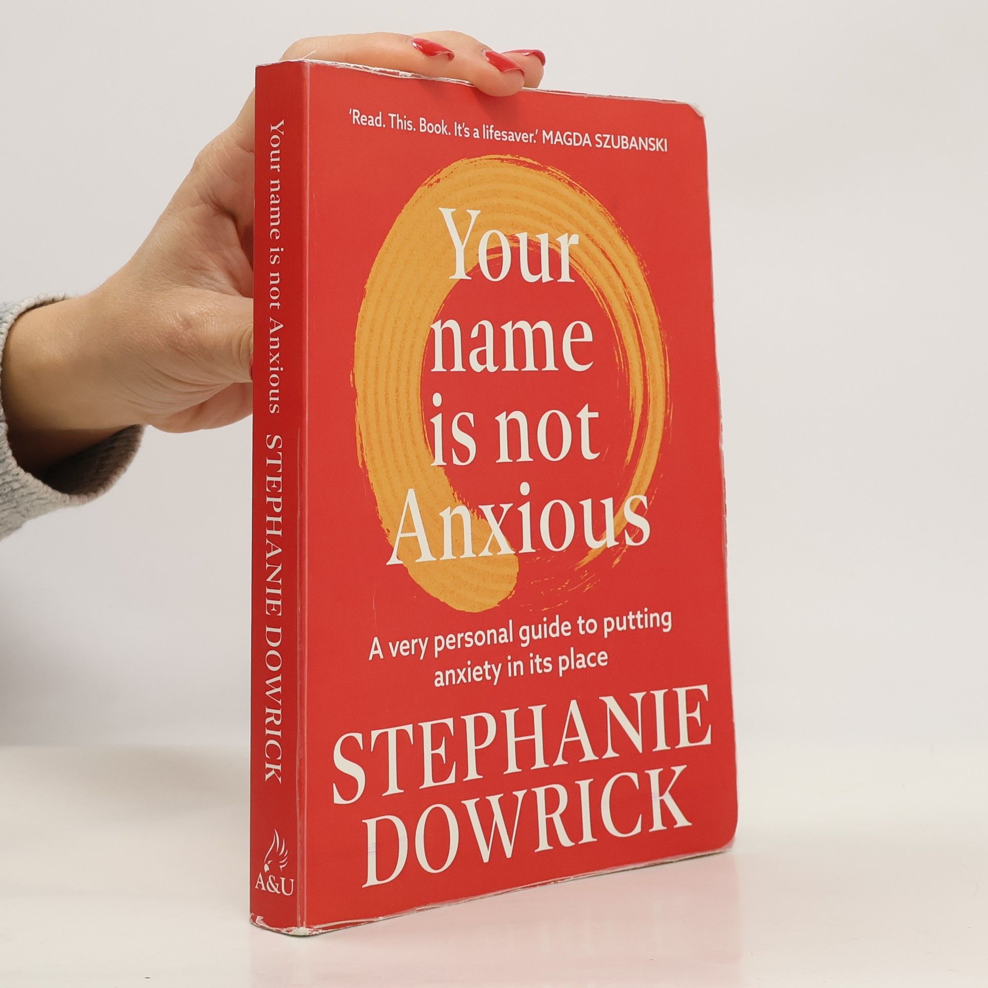 Stephanie Dowrick Your Name Is Not Anxious
