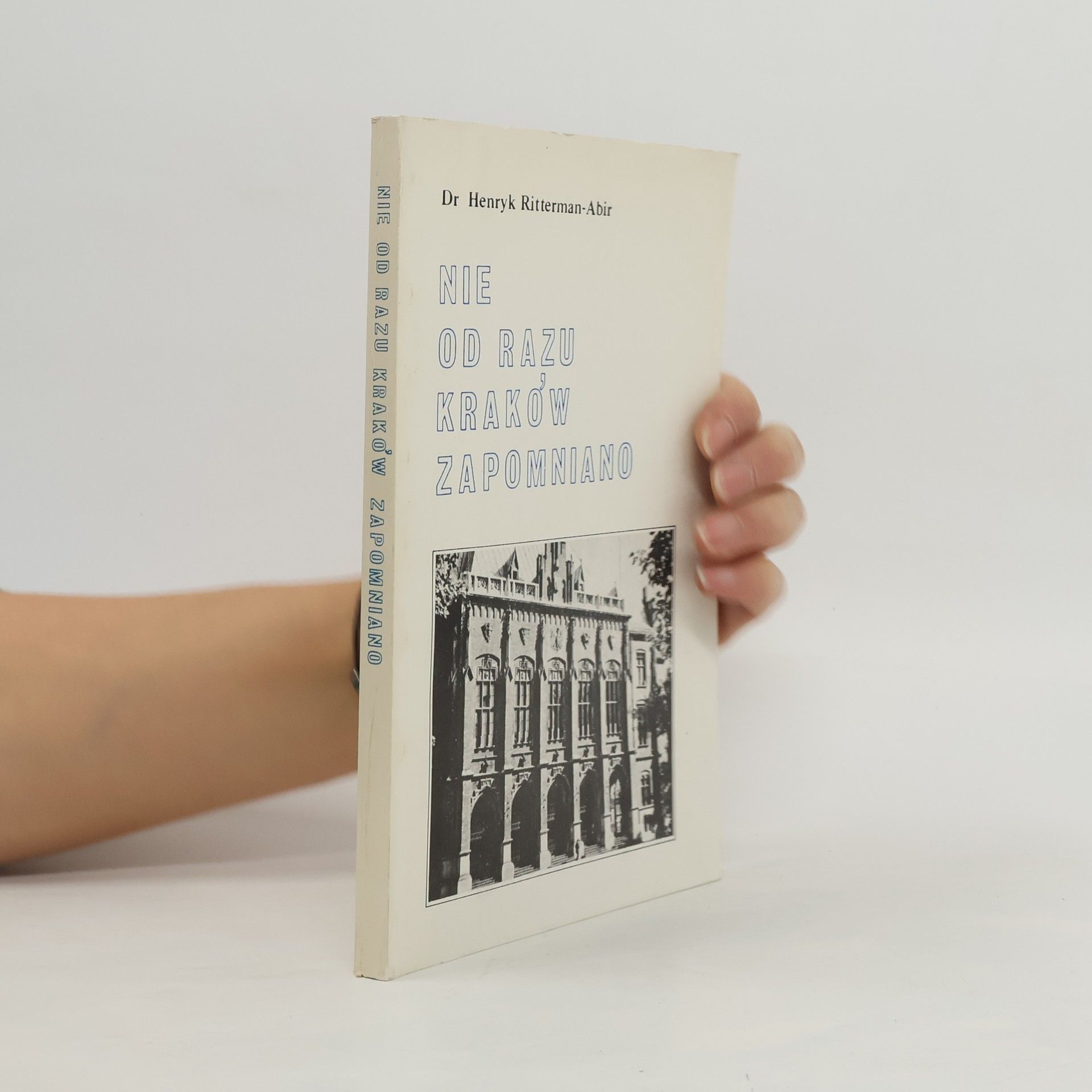 Henryk Ritterman-Abir Nie od razu Kraków zapomiano