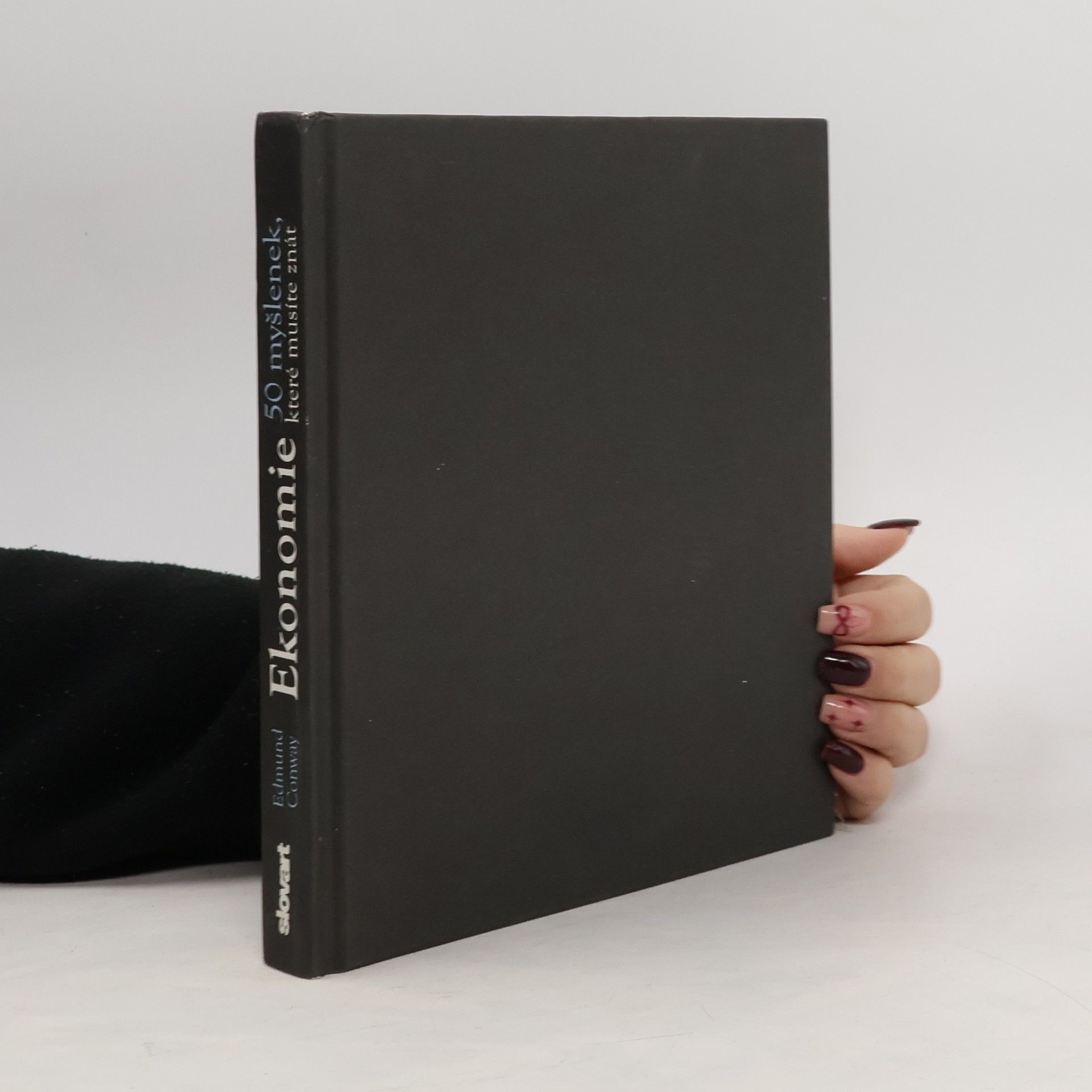 Ed Conway Ekonomie : 50 myšlenek, které musíte znát