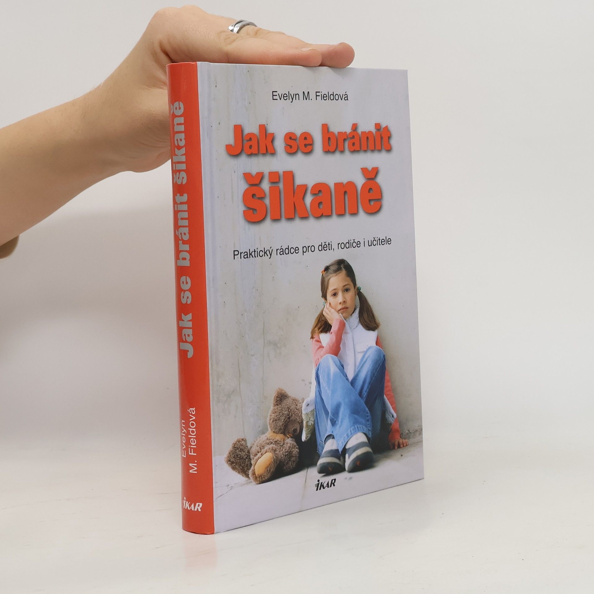 Jak se bránit šikaně : praktický rádce pro děti, rodiče i učitele