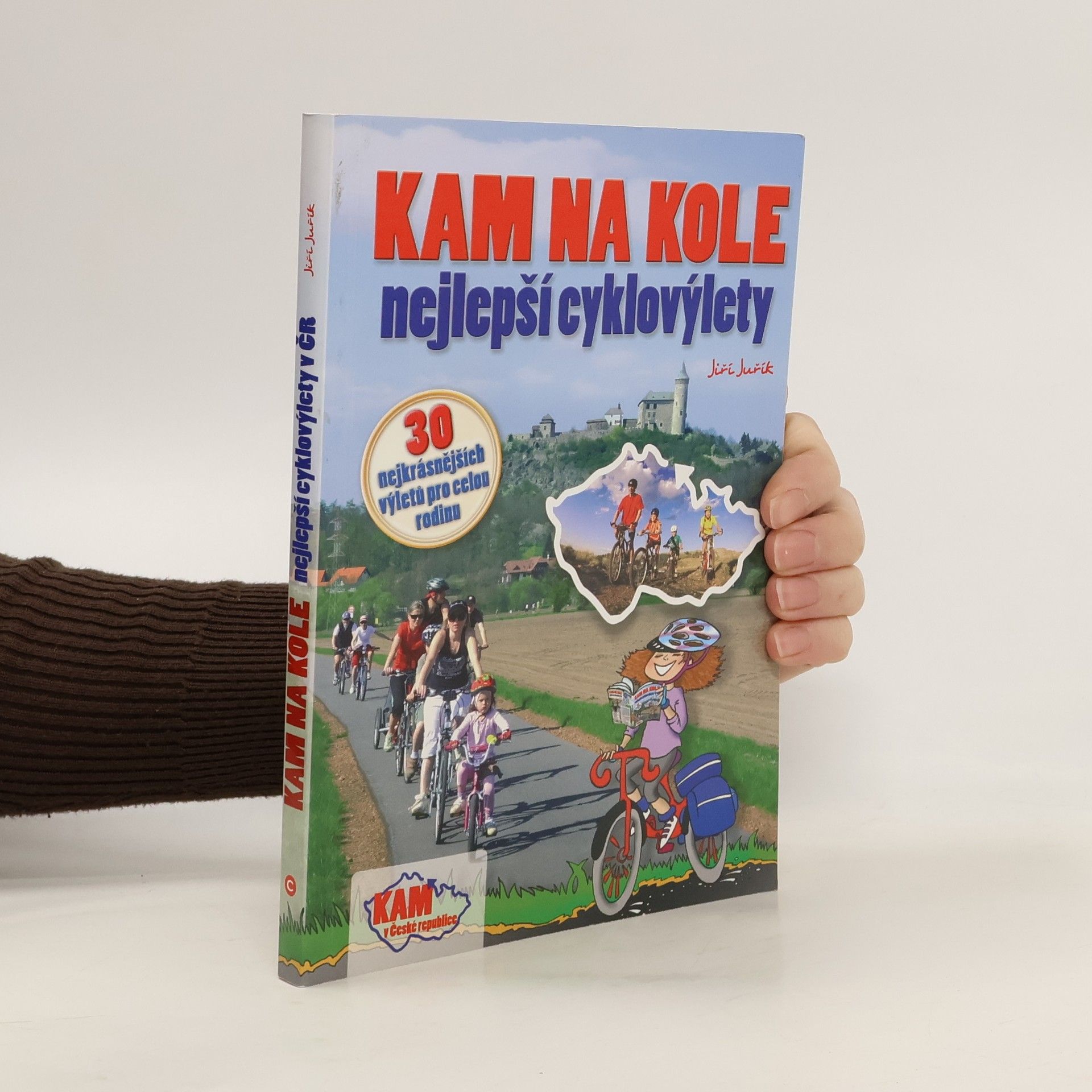 Jiří Juřík Kam na kole - nejlepší cyklovýlety