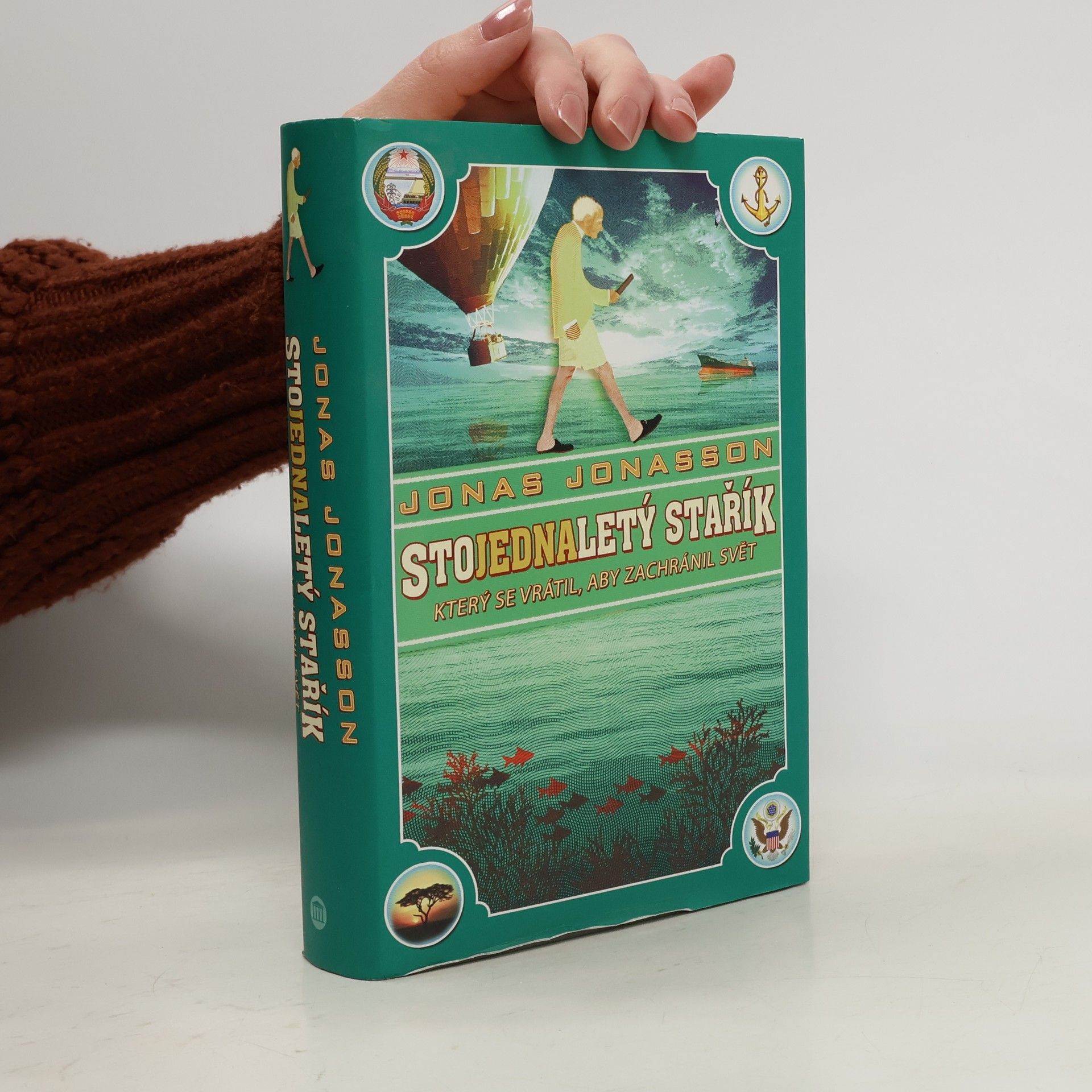 Jonas Jonasson Stojednaletý stařík, který se vrátil, aby zachránil svět