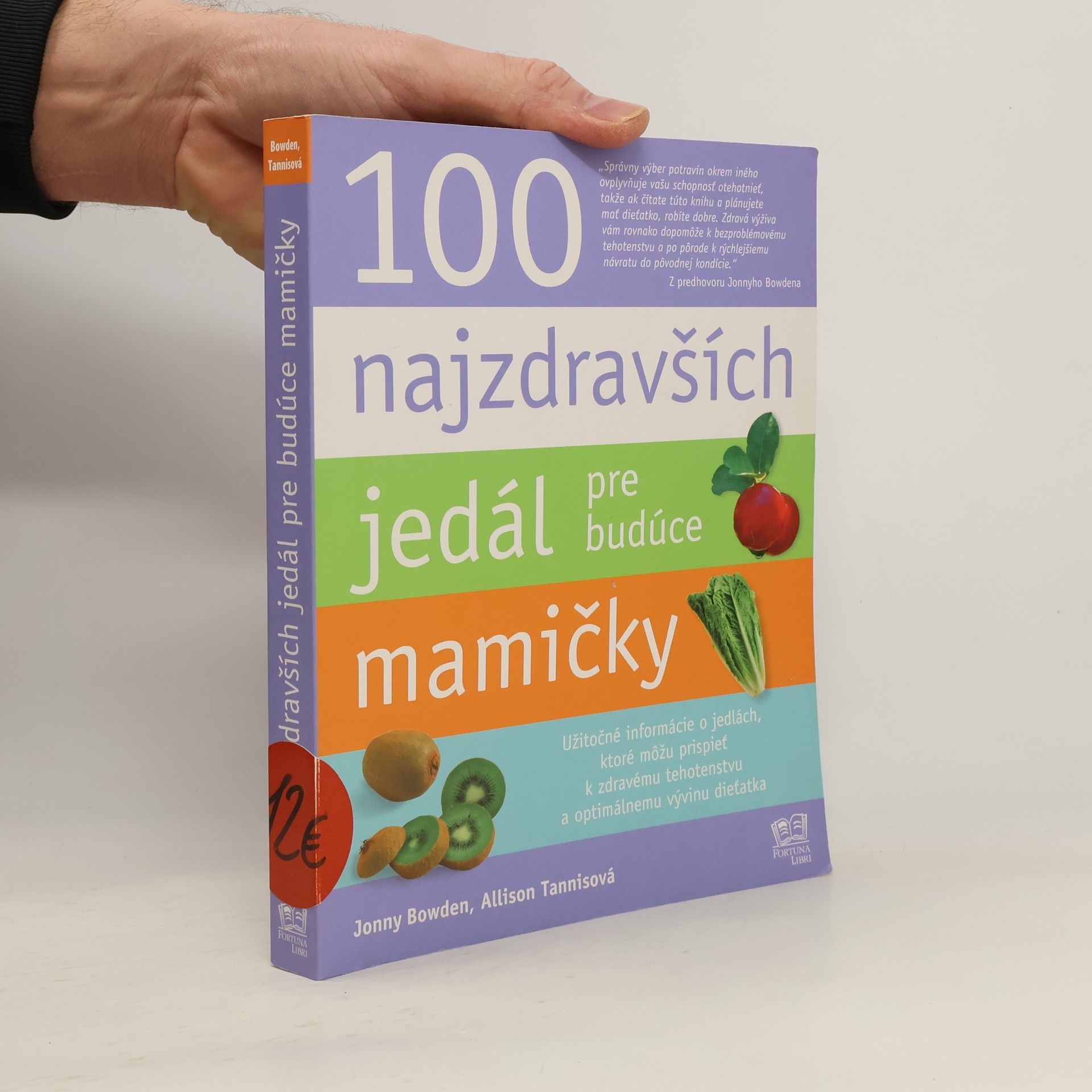 Jonny Bowden 100 najzdravších jedál pre budúce mamičky