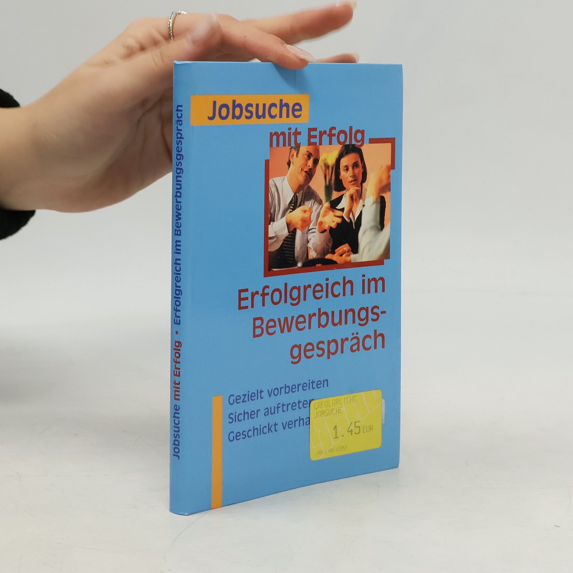 Auteurscollectief Jobsuche mit Erfolg. Erfolgreich im Bewerbungsgespräch