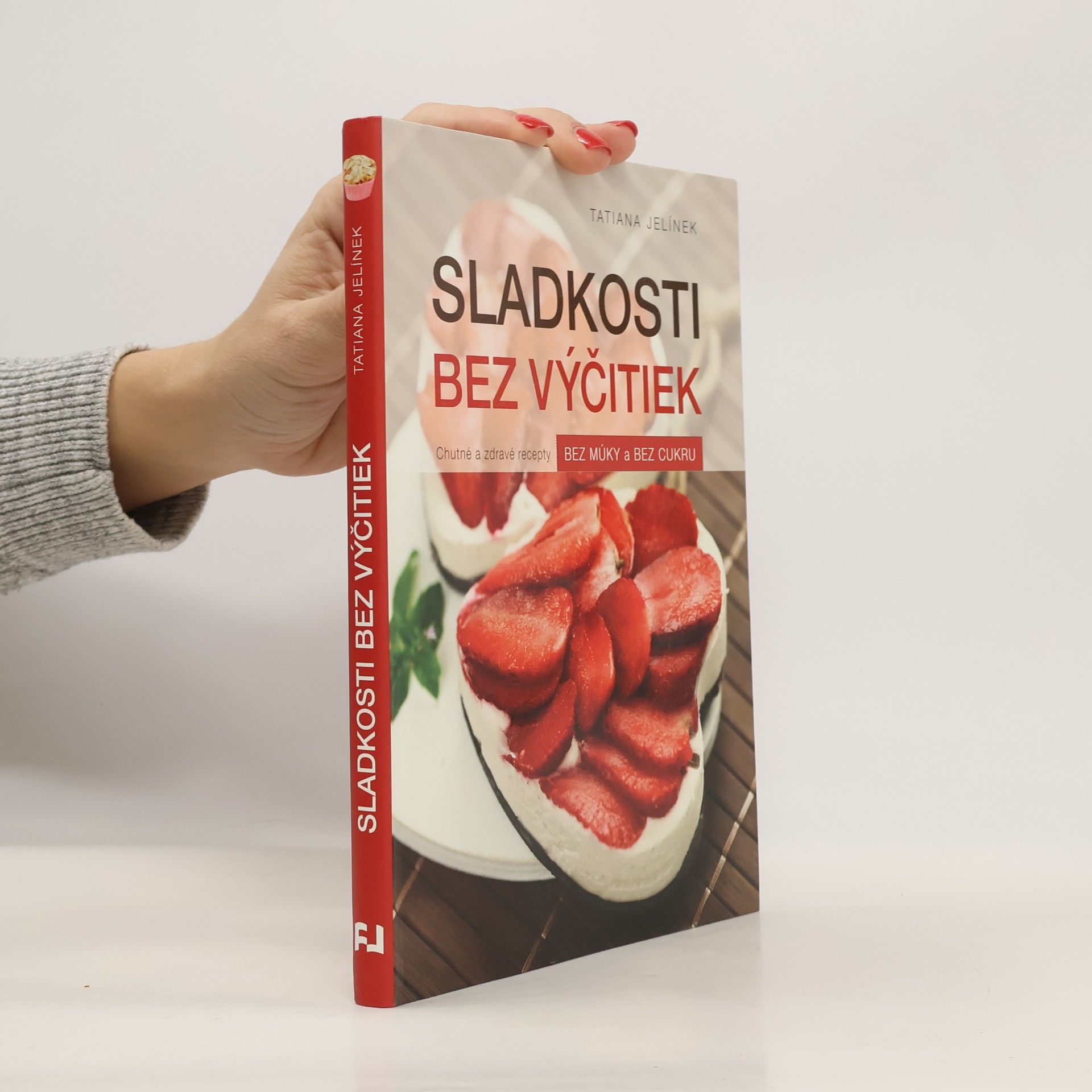 Tatiana Jelínek Sladkosti bez výčitiek