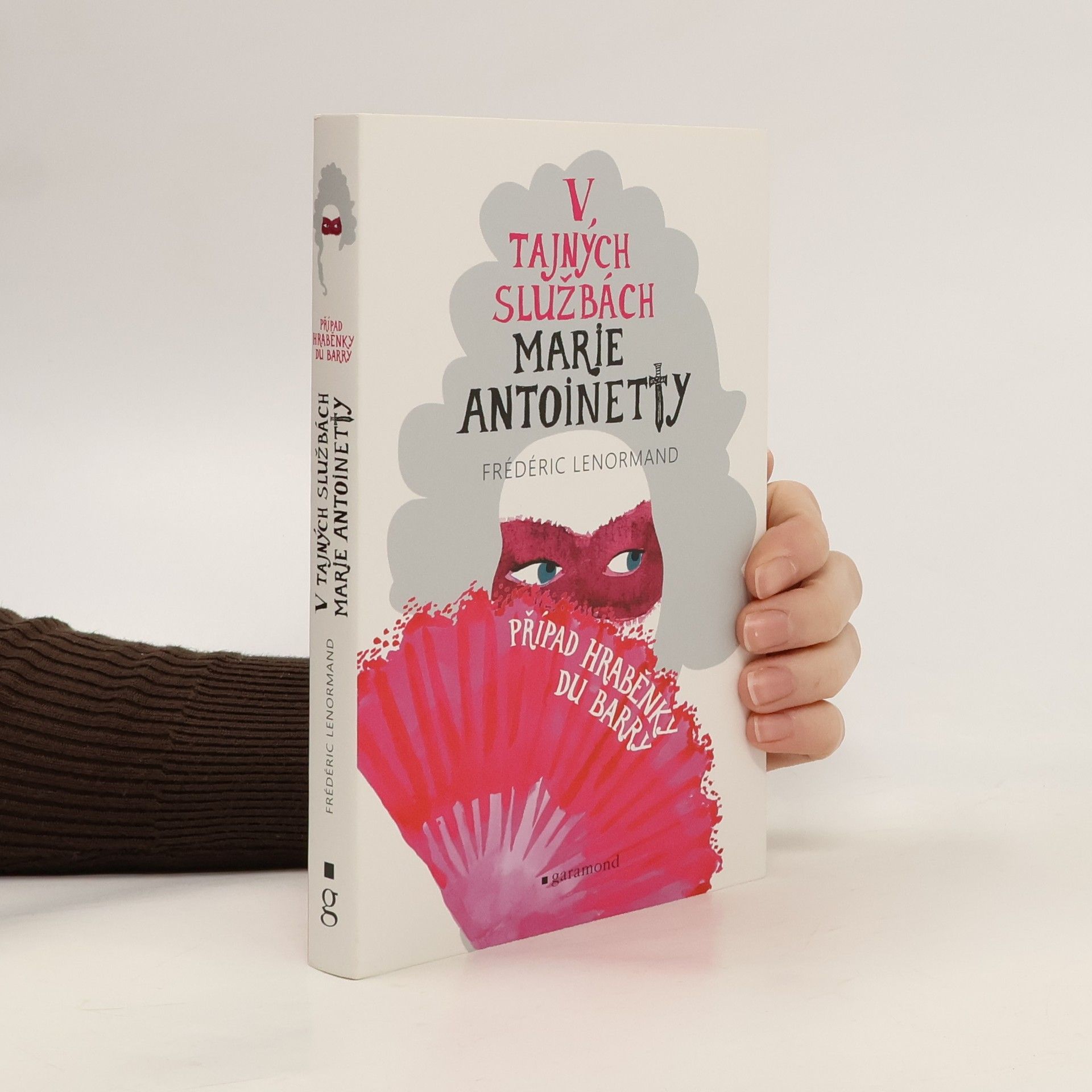 Frédéric Lenormand V tajných službách Marie Antoinetty: Případ hraběnky du Barry