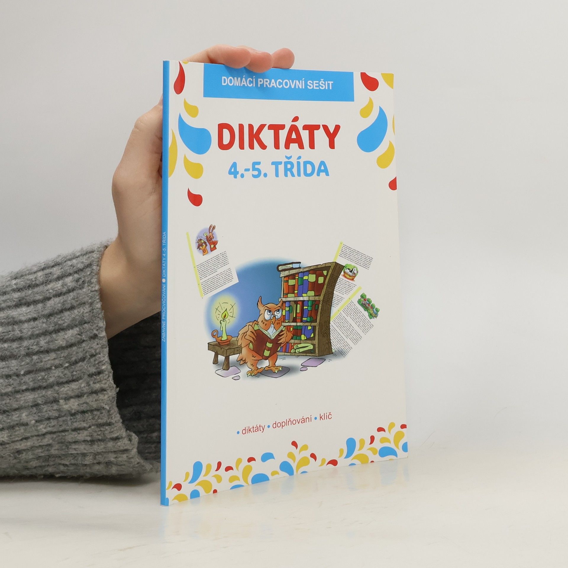 Various authors Diktáty 4.-5. třída. Domácí pracovní sešit