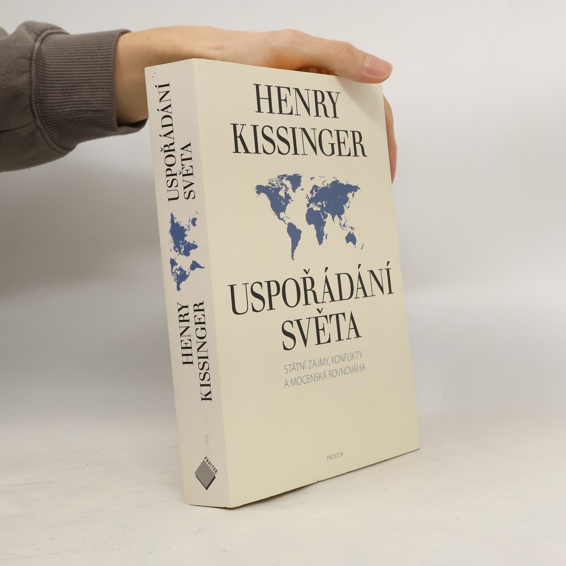 Henry Kissinger Uspořádání světa. Státní zájmy, konflikty a mocenská rovnováha