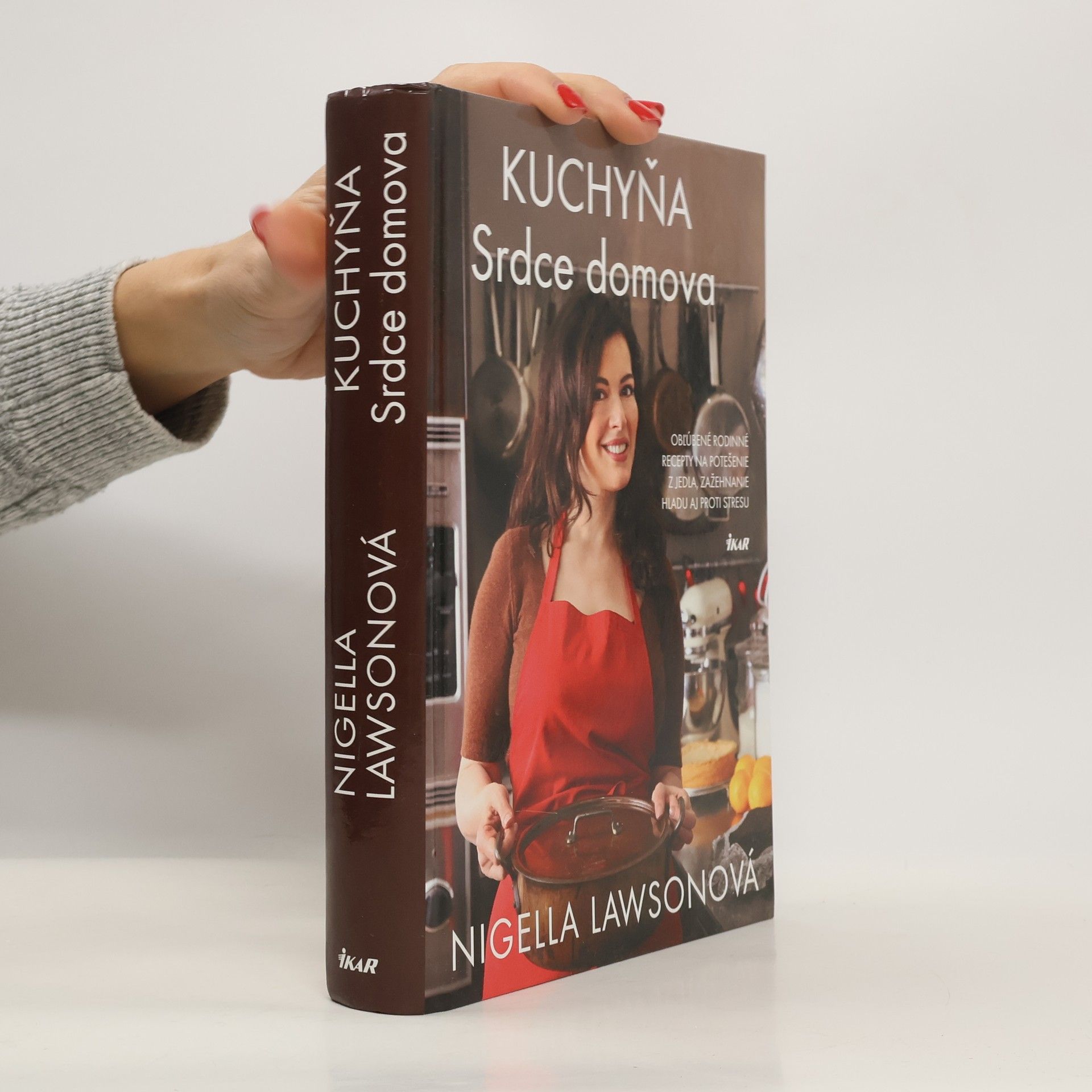 Nigella Lawson Kuchyňa. Srdce domova