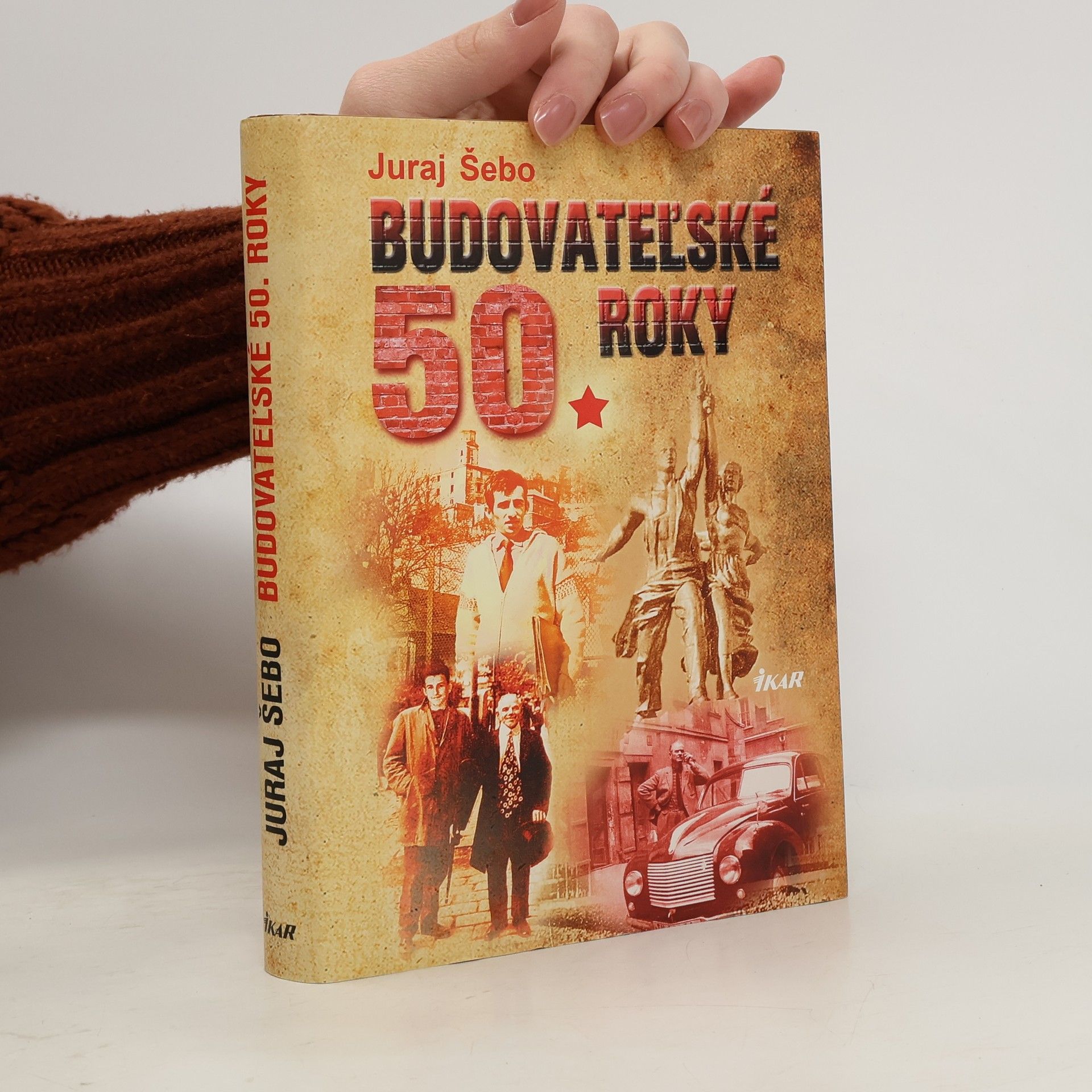 Juraj Šebo Budovateľské 50. roky