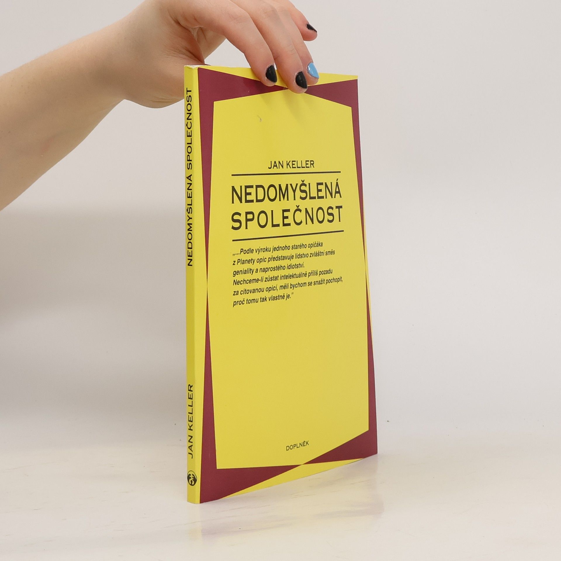Jan Keller Nedomyšlená společnost