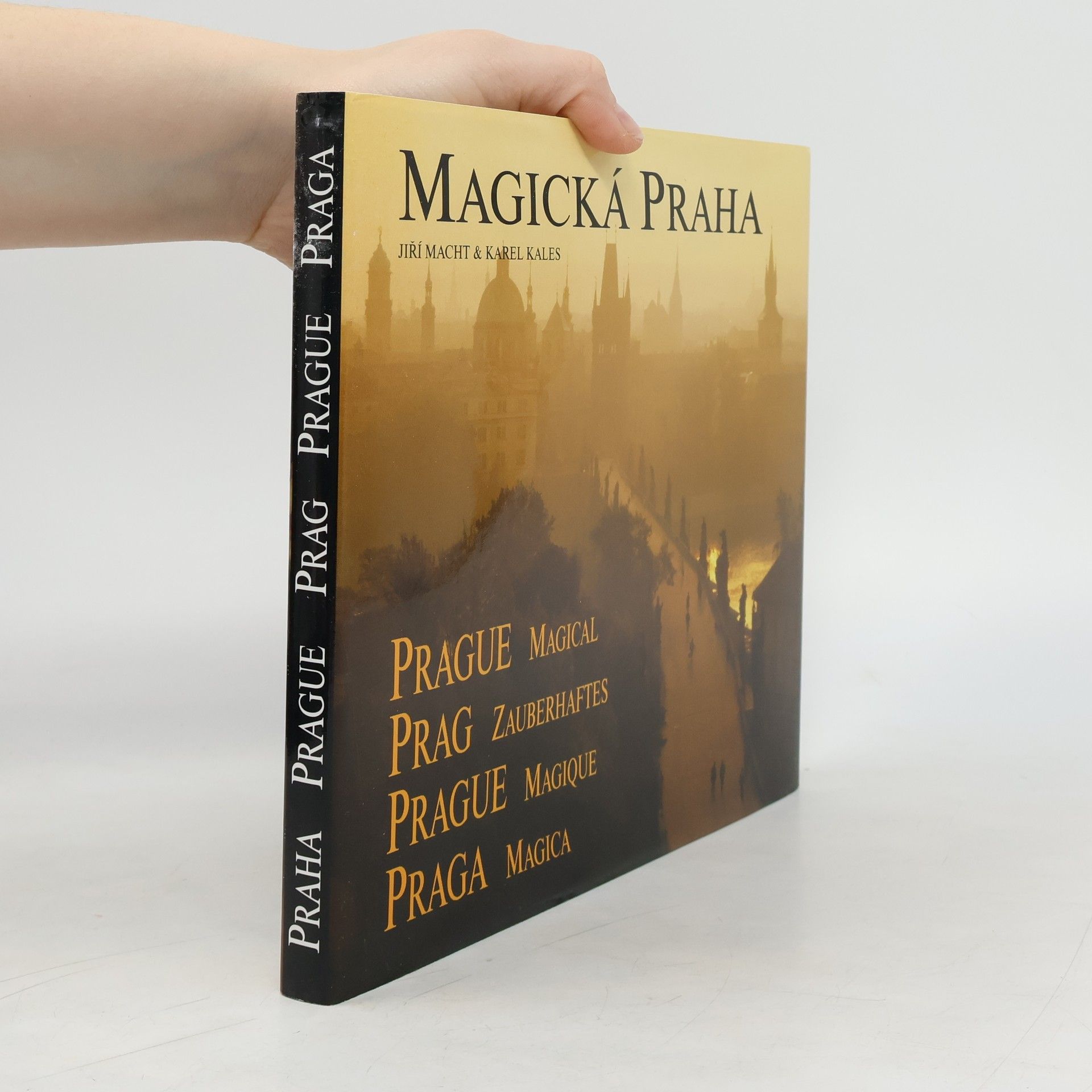 Magická Praha = Magical Prague = Zauberhaftes Prag = Magique Prague = Magica Praga