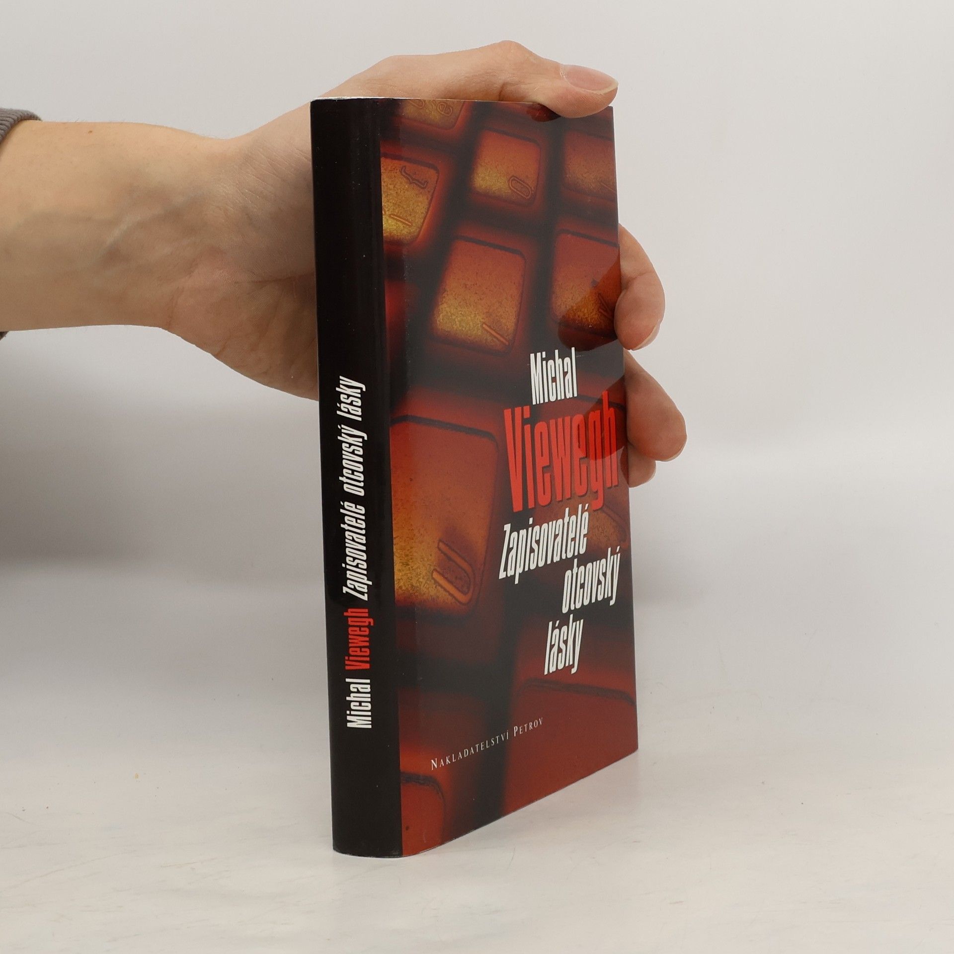 Michal Viewegh Zapisovatelé otcovský lásky