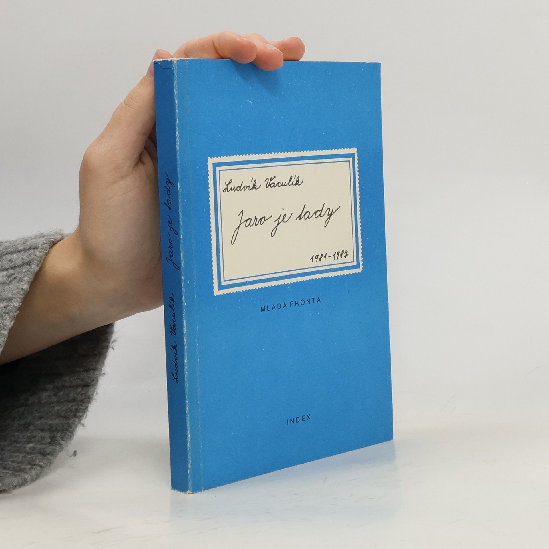 Ludvík Vaculík Jaro je tady 1981 - 1987