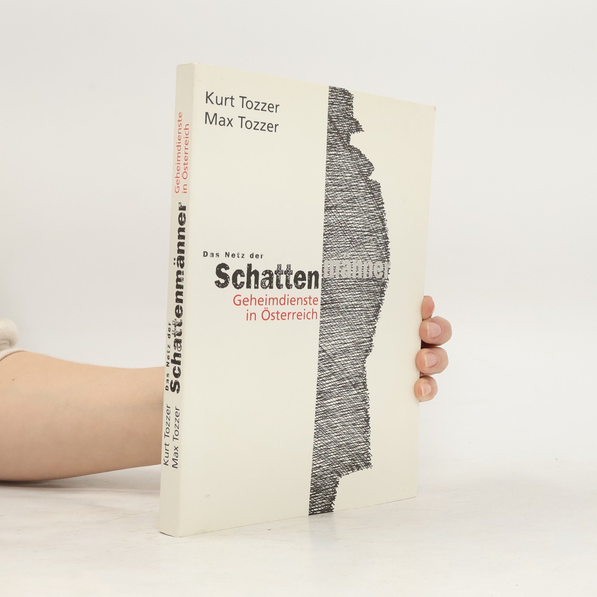 Das Netz der Schattenmänner. Geheimdienste in Österreich