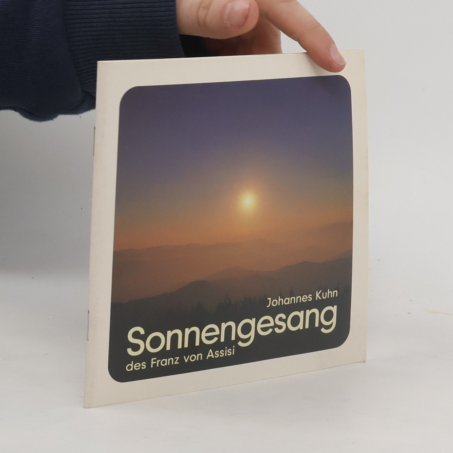 Johannes Kuhn Sonnengesang des Franz von Assisi