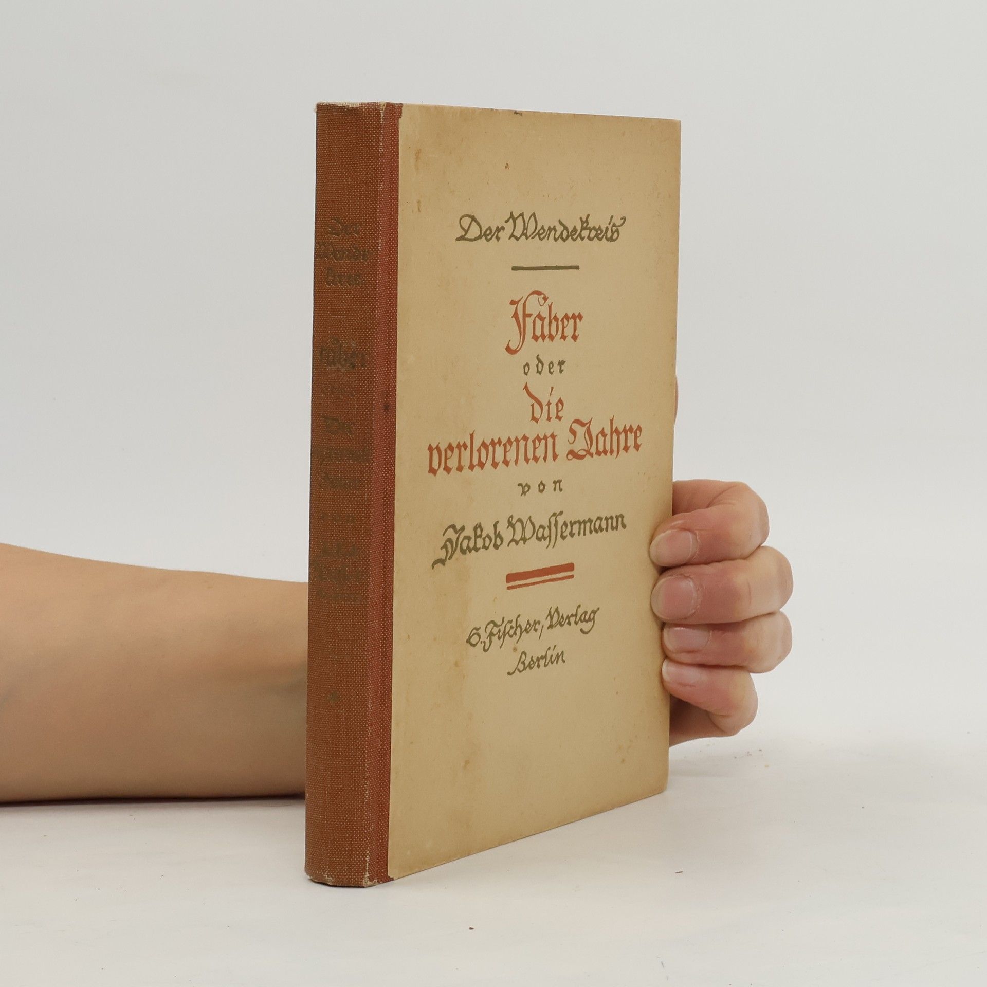 Jakob Wassermann Der Wendekreis IV. Faber oder Die verlorenen Jahre