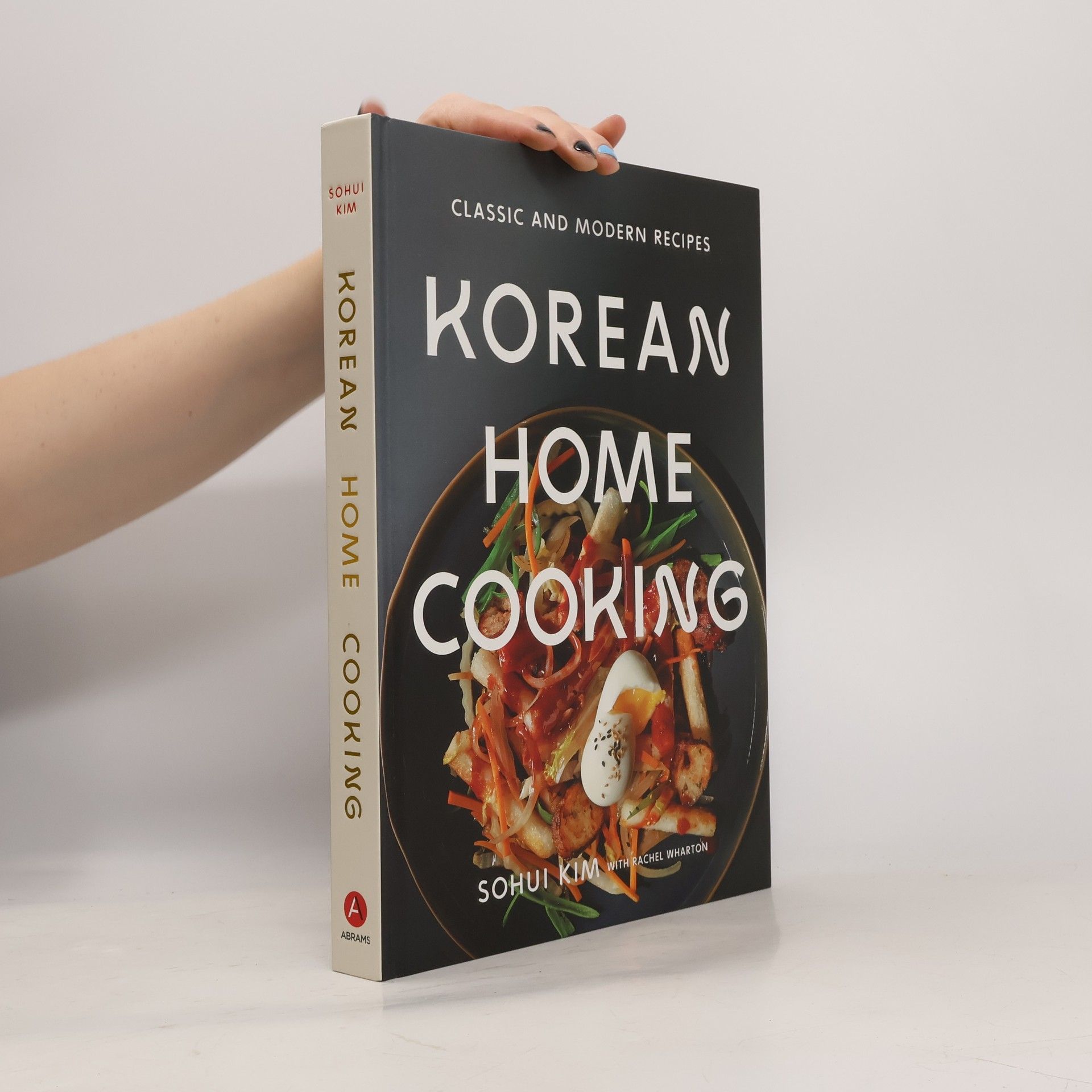 Sohui Kim Korean Home Cooking: Classic and Modern Recipes