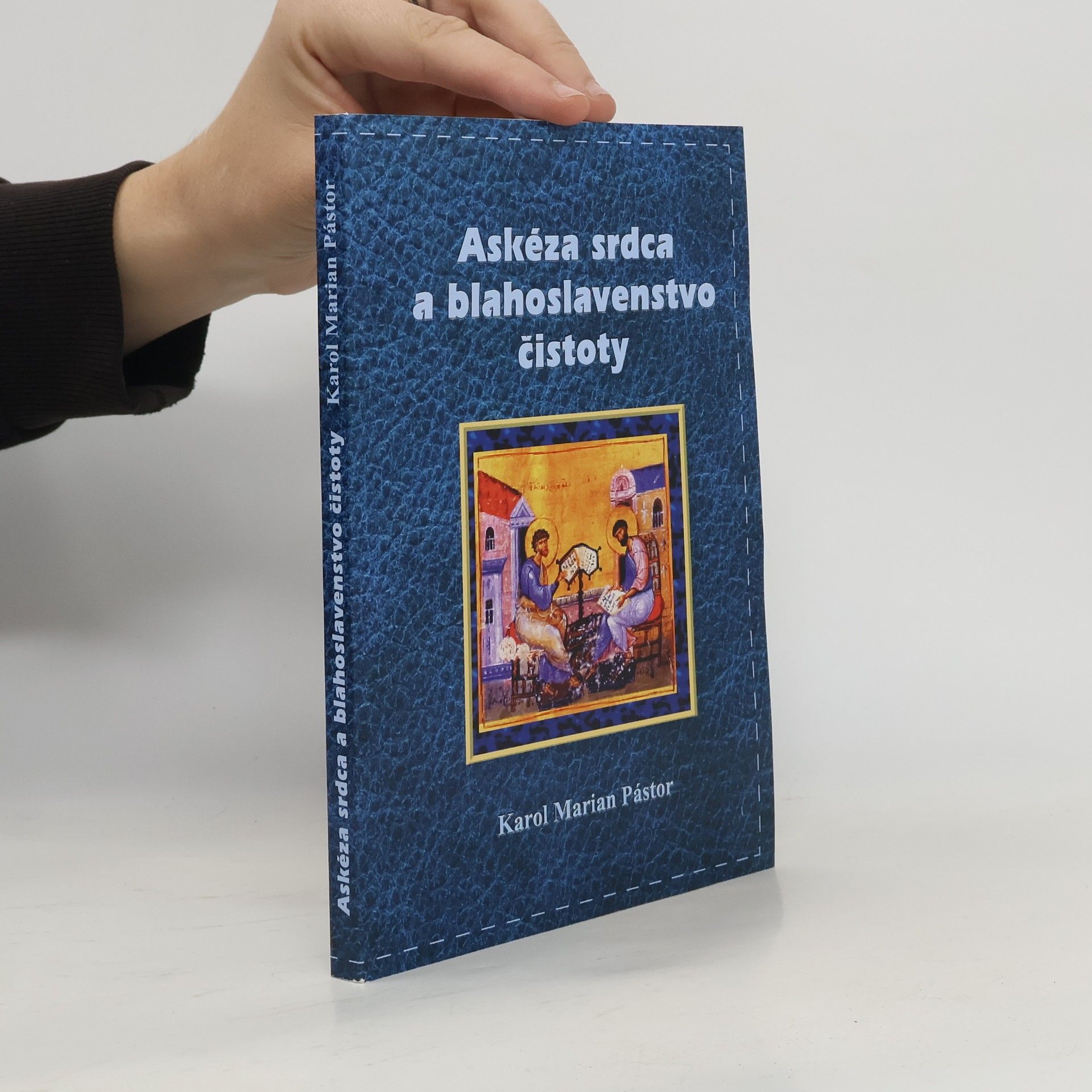 Karol Marian Pástor Askéza srdca a blahoslavenstvo čistoty