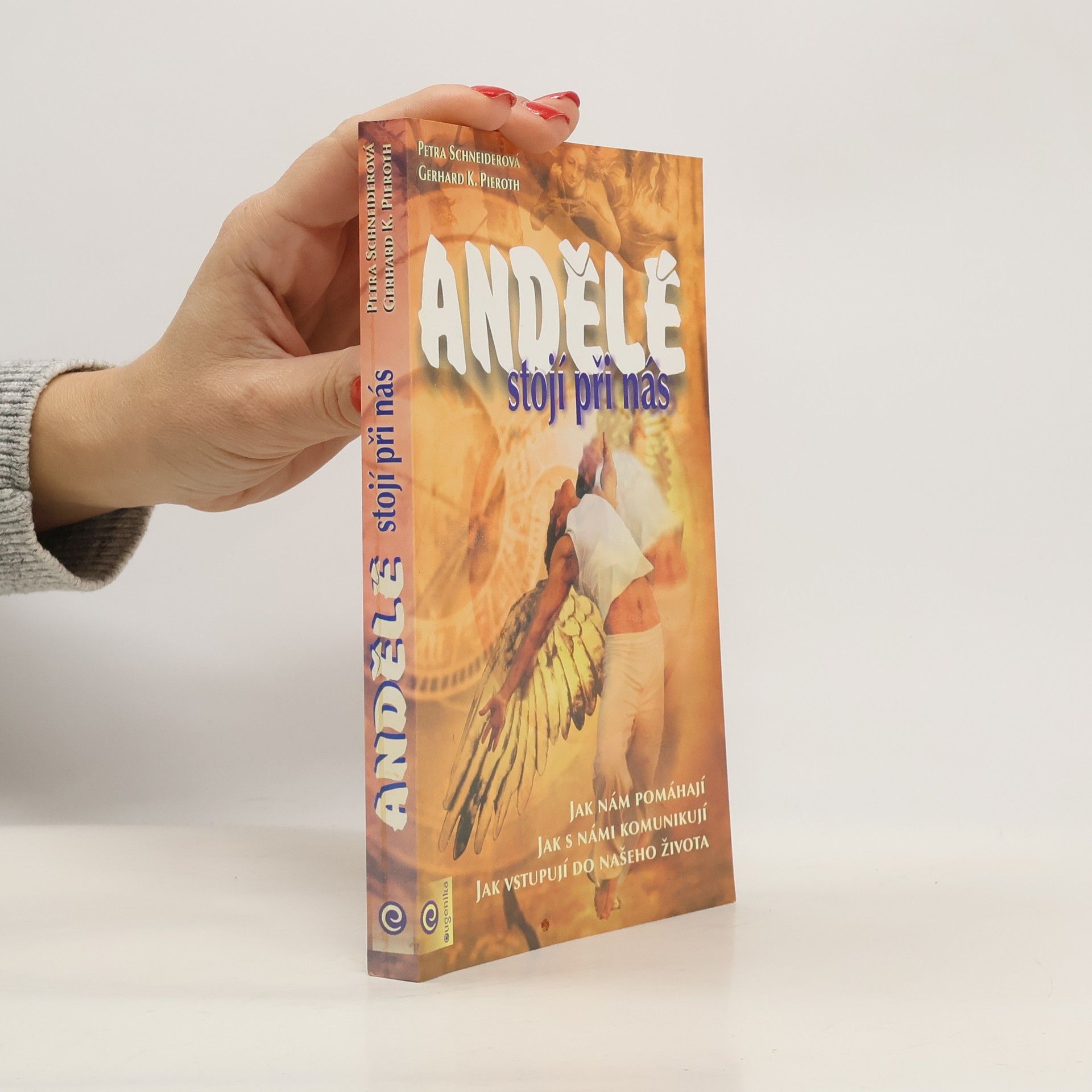 Petra Schneider Andělé stojí při nás